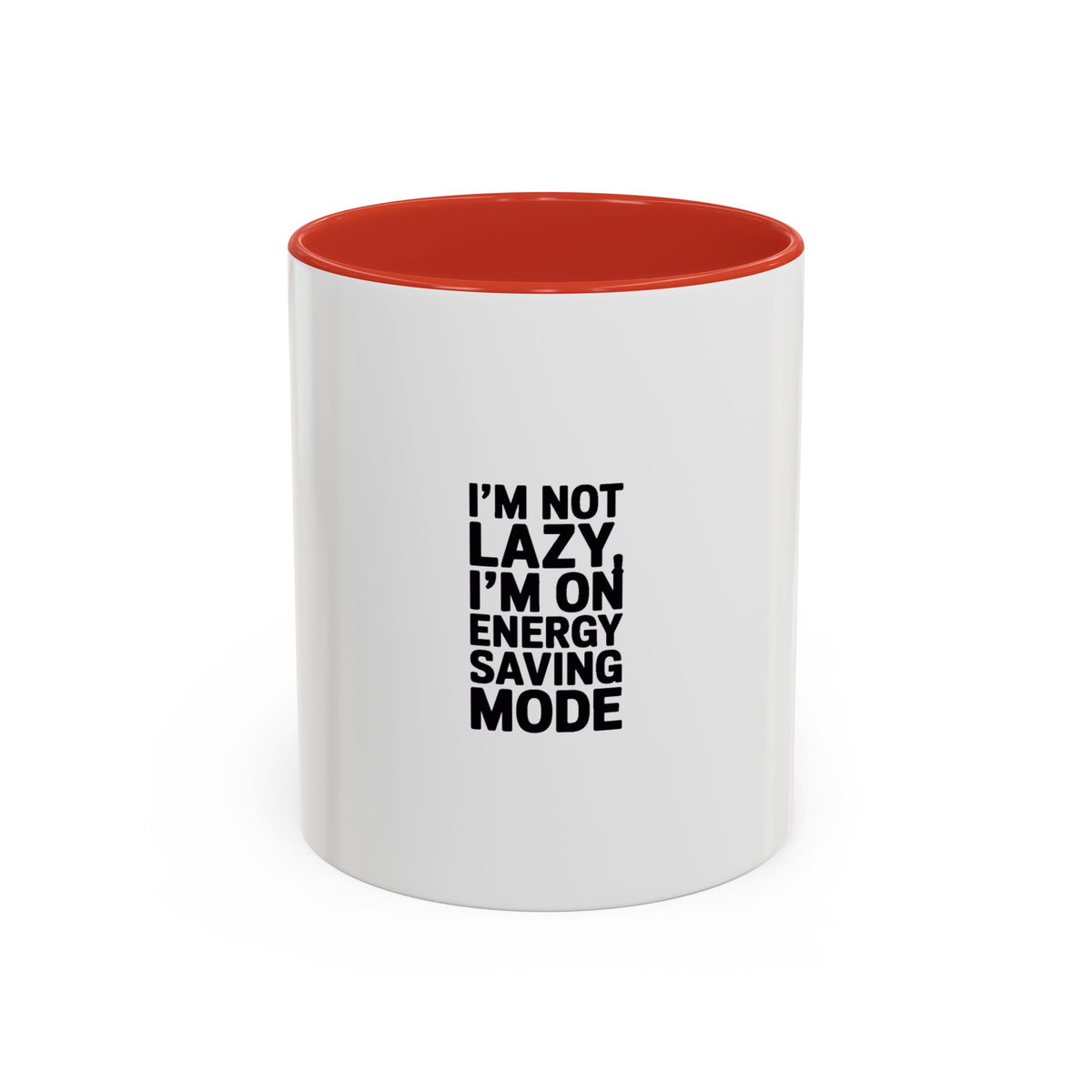 Energy Saving Mode Mug, Funny Sarcastic Coffee Mug, I'm Not Lazy Quote Mug, Gift for Coworker, Lazy Day Mug