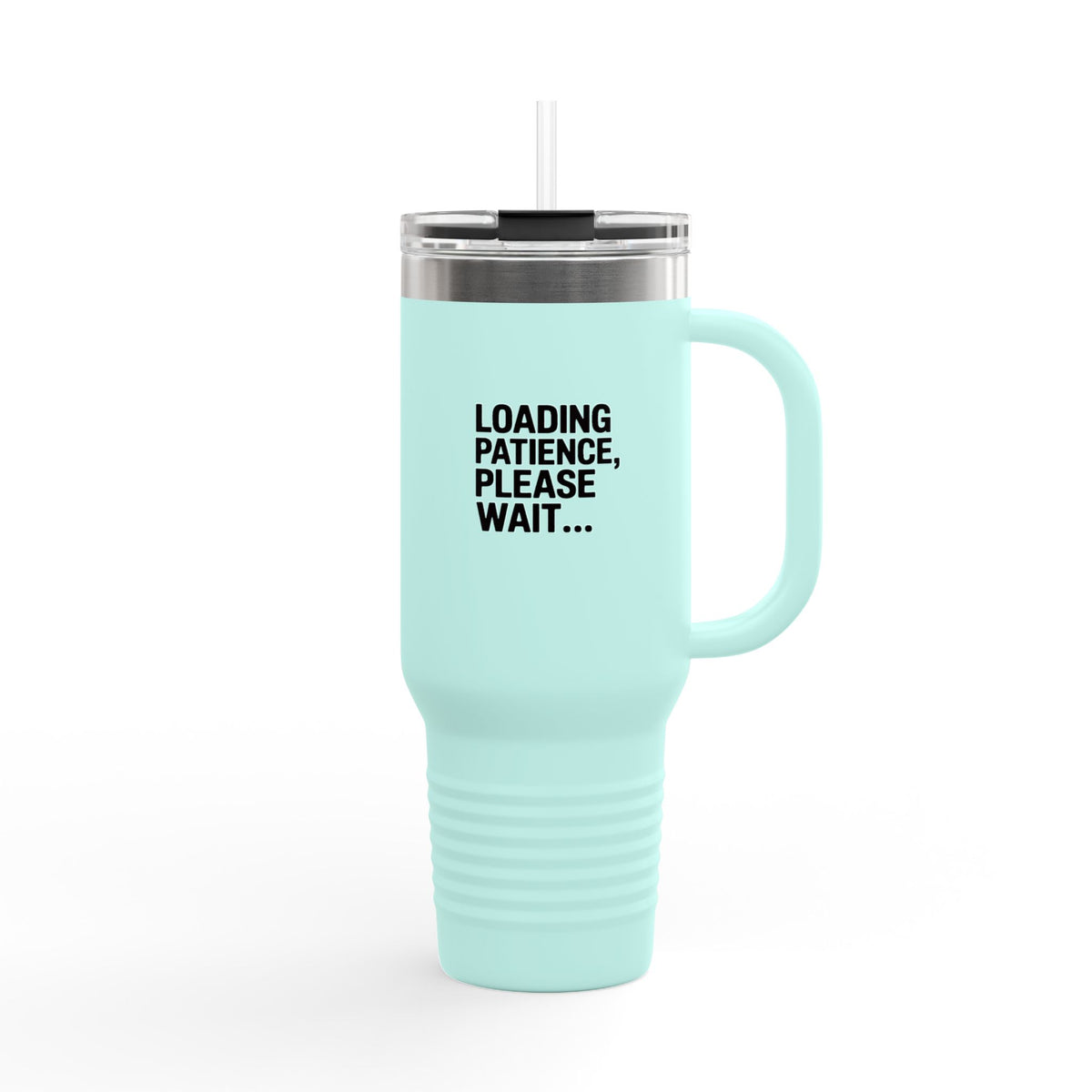 Loading Patience Please Wait Tumbler, Funny Sarcastic Travel Mug, 40oz Insulated Tumbler with Handle, Funny Coffee Gift for Him Her