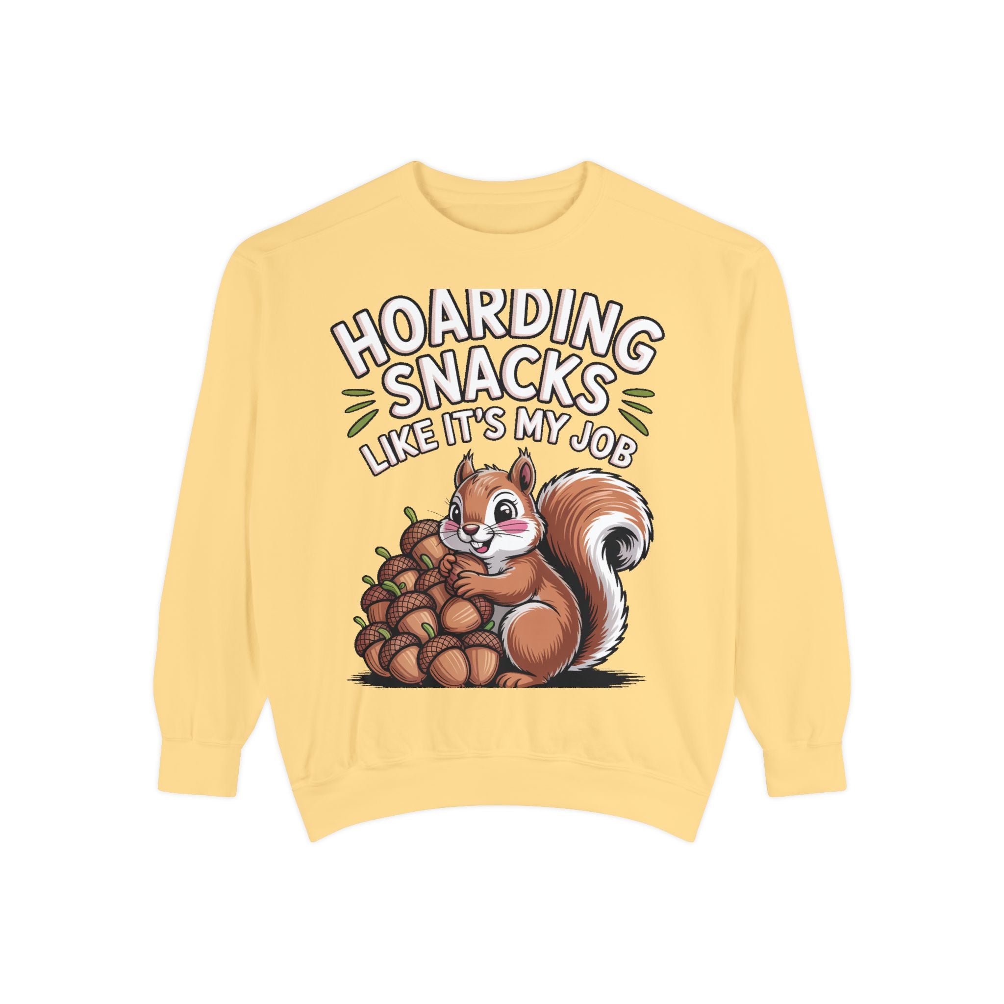 Funny Squirrel Sweatshirt, Hoarding Snacks Like It's My Job Crewneck, Cute Acorn Squirrel Gift, Snack Lover Sweatshirt