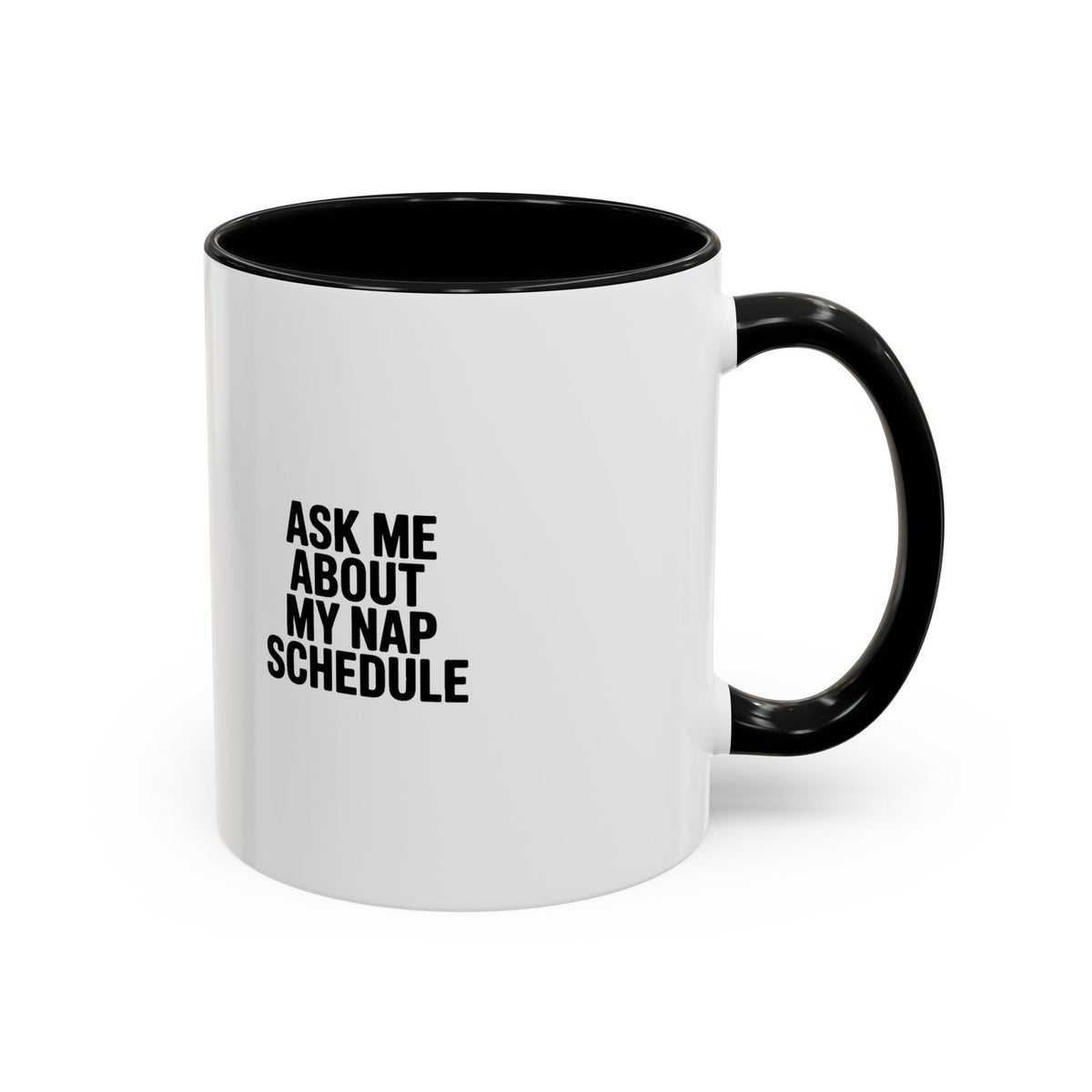 Ask Me About My Nap Schedule Mug, Funny Nap Lover Coffee Cup, Sarcastic Gift for Tired Parents, Bold Typography Accent Mug