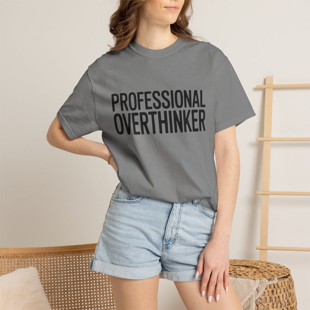 Professional Overthinker Shirt, Funny Sarcastic T-Shirt, Bold Typography Tee, Anxiety Humor Shirt, Gift for Overthinkers