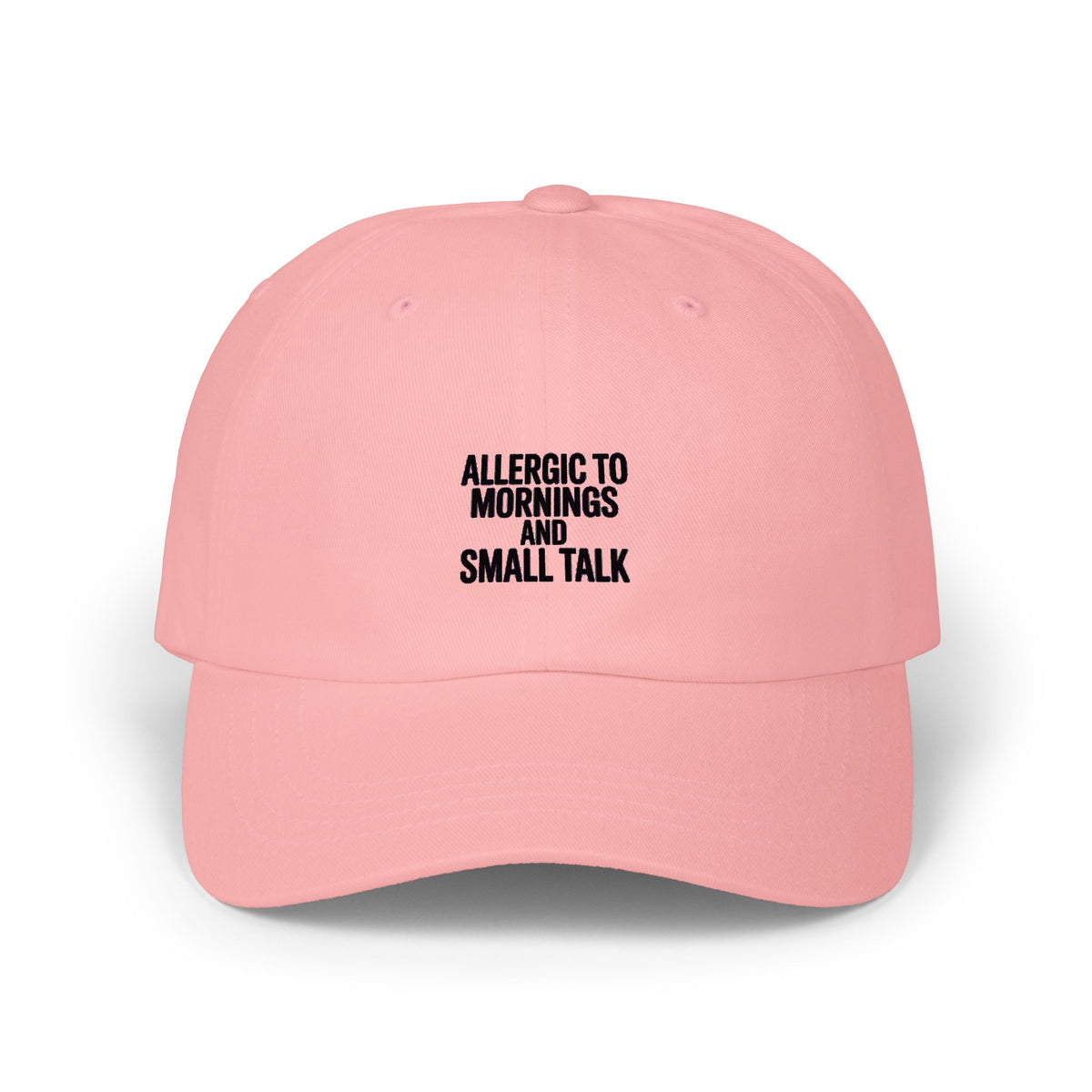 Allergic To Mornings And Small Talk Dad Hat, Funny Sarcastic Embroidered Cap, Introvert Gift, Bold Minimalist Text Baseball Cap
