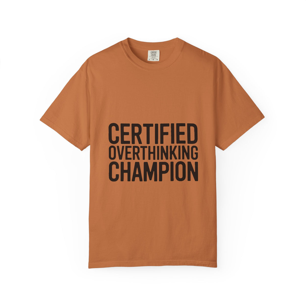 Certified Overthinking Champion Shirt, Funny Anxiety T-Shirt, Overthinker Gift, Sarcastic Quote Tee, Bold Typography Shirt