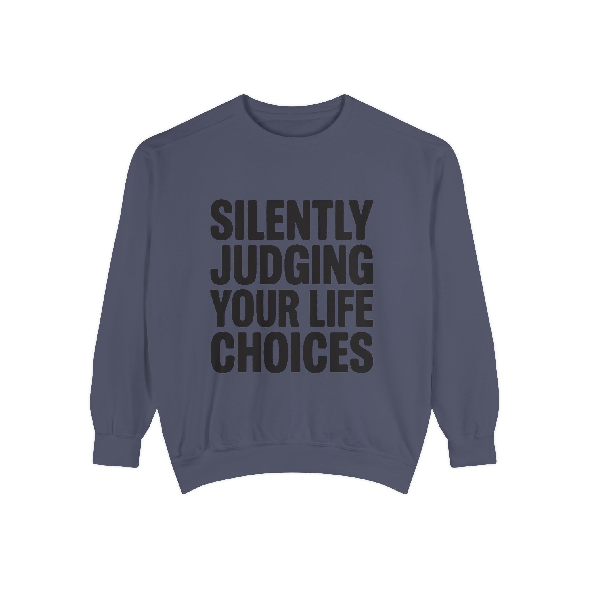 Silently Judging Your Life Choices Sweatshirt, Funny Sarcastic Crewneck, Embroidered Patch Style Sweatshirt, Snarky Gift
