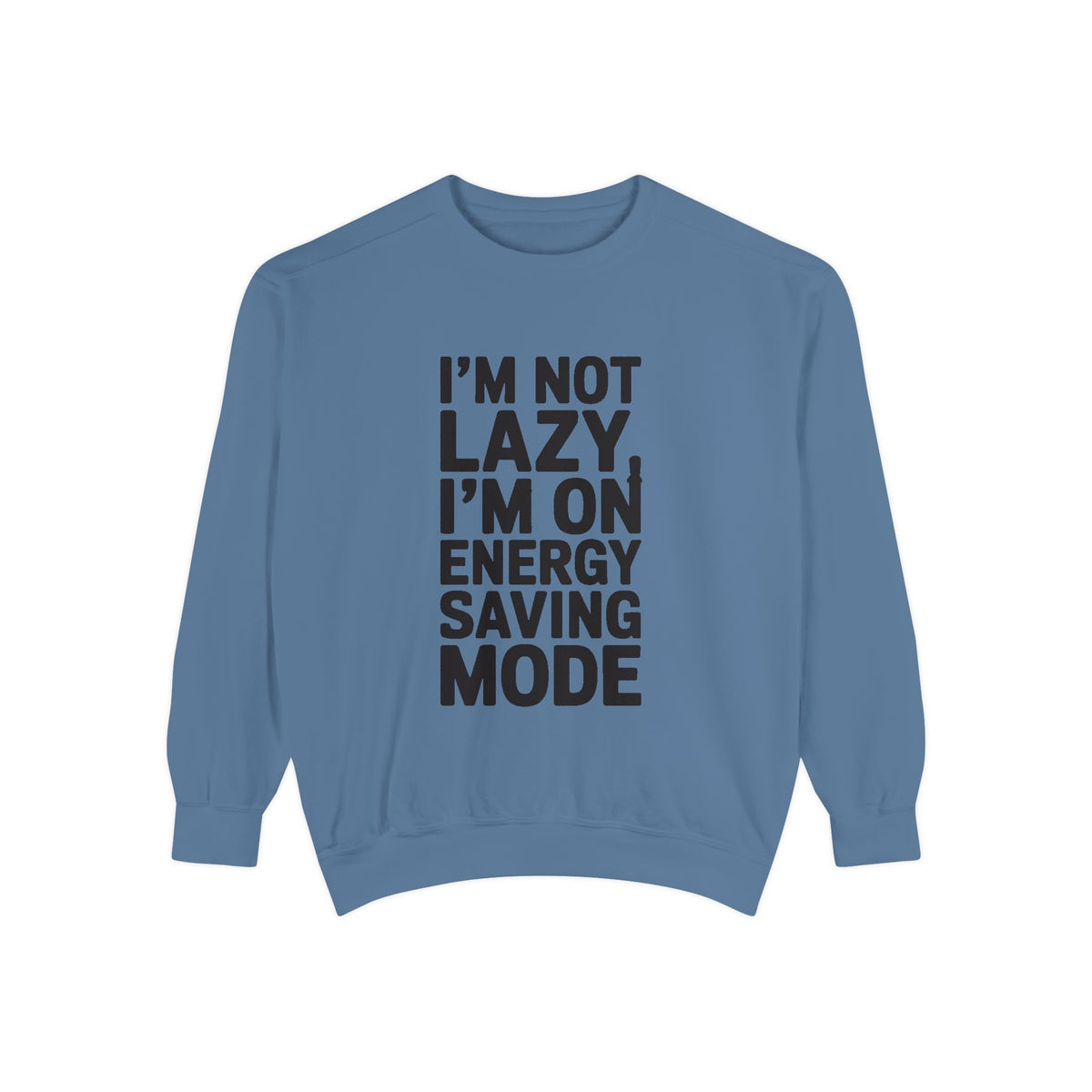 I'm Not Lazy I'm On Energy Saving Mode Sweatshirt, Funny Embroidered Crewneck, Sarcastic Quote Sweatshirt, Lazy Day Gift