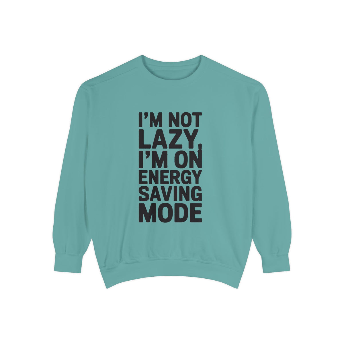 I'm Not Lazy I'm On Energy Saving Mode Sweatshirt, Funny Embroidered Crewneck, Sarcastic Quote Sweatshirt, Lazy Day Gift