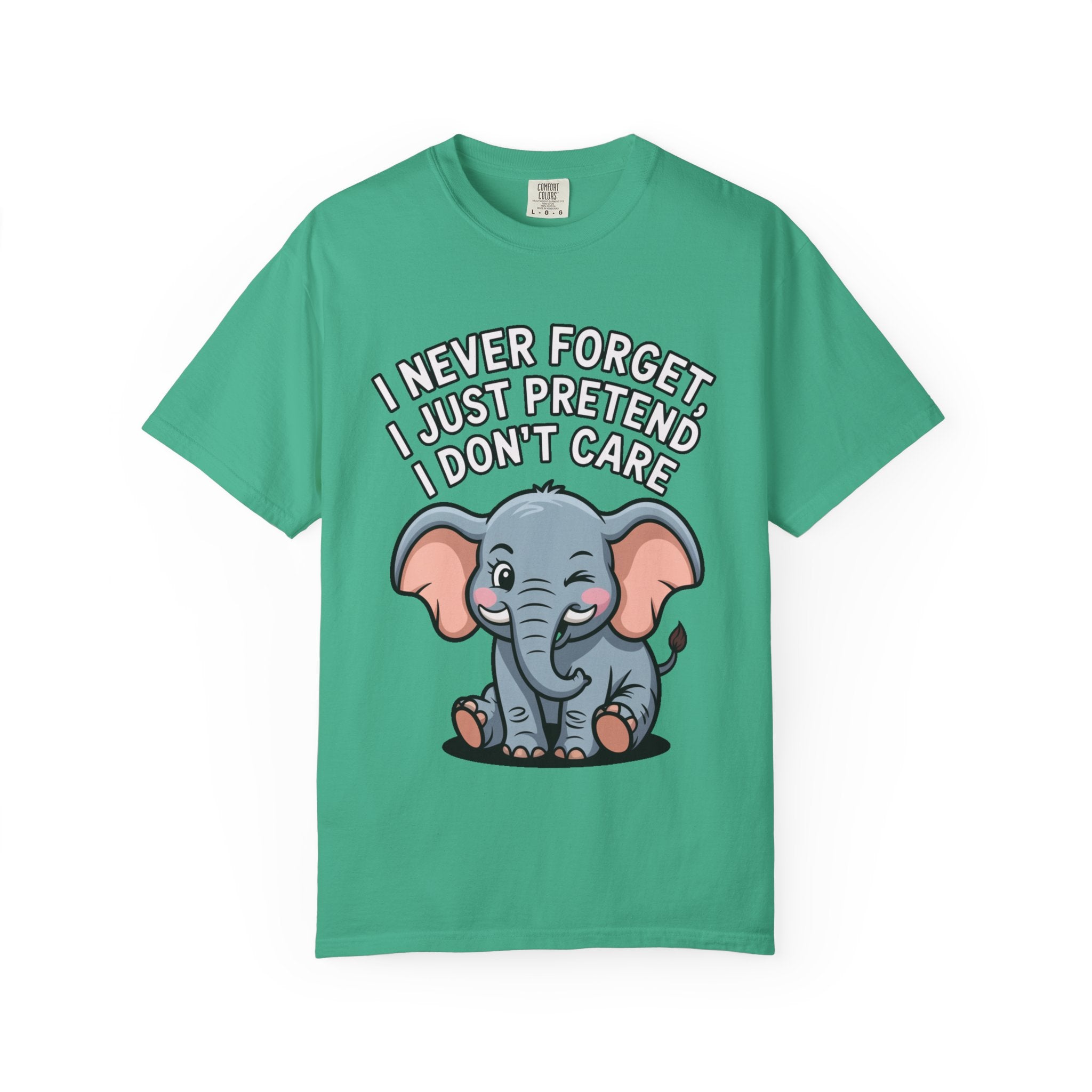Funny Elephant Shirt, I Never Forget T-Shirt, Sarcastic Elephant Tee, Funny Animal Lover Gift, Witty Quote Shirt for Him or Her