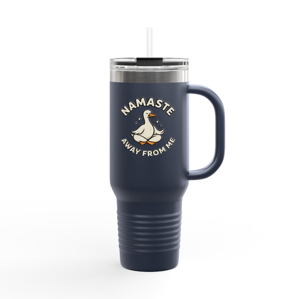 40oz Insulated Travel Mug — "Namaste Away From Me" Yoga Duck Stainless Tumbler