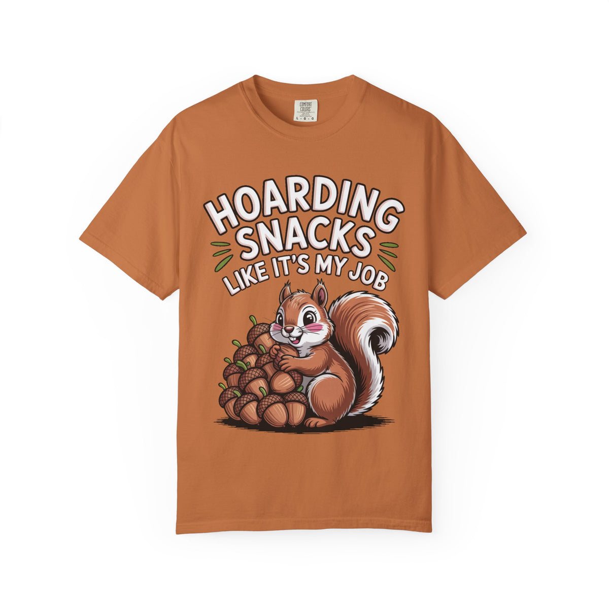 Funny Squirrel Shirt, Hoarding Snacks Like It's My Job T-Shirt, Cute Acorn Squirrel Gift, Snack Lover Tee