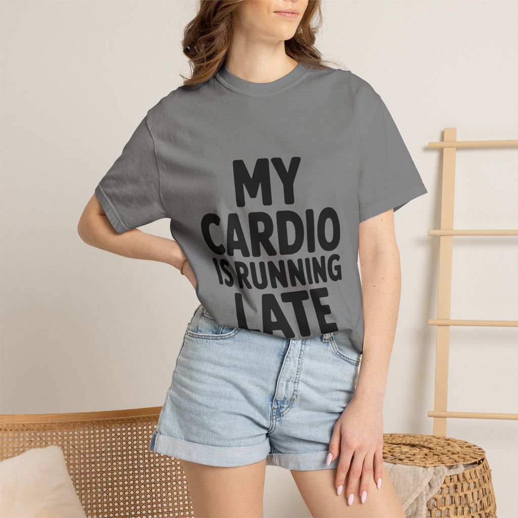 My Cardio Is Running Late Shirt, Funny Gym Excuse T-Shirt, Sarcastic Workout Tee, Lazy Fitness Humor Gift