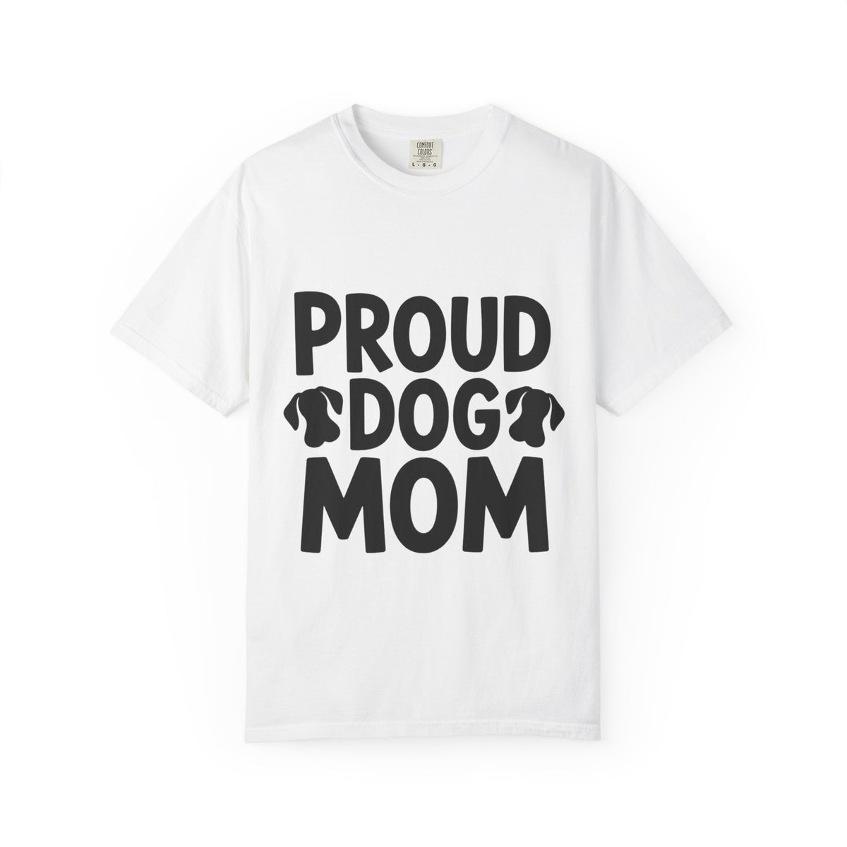 Proud Dog Mom Shirt, Dog Lover T-Shirt, Cute Dog Mom Gift, Dog Mama Tee, Funny Dog Owner Shirt for Women