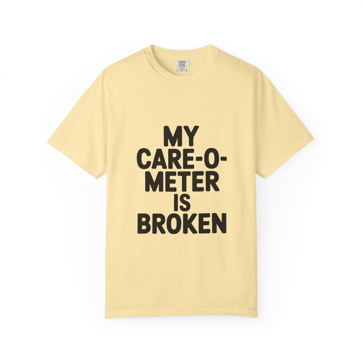 My Care-O-Meter Is Broken Shirt, Funny Sarcastic T-Shirt, Bold Typography Tee, Sarcastic Gift for Him Her, Deadpan Humor Shirt