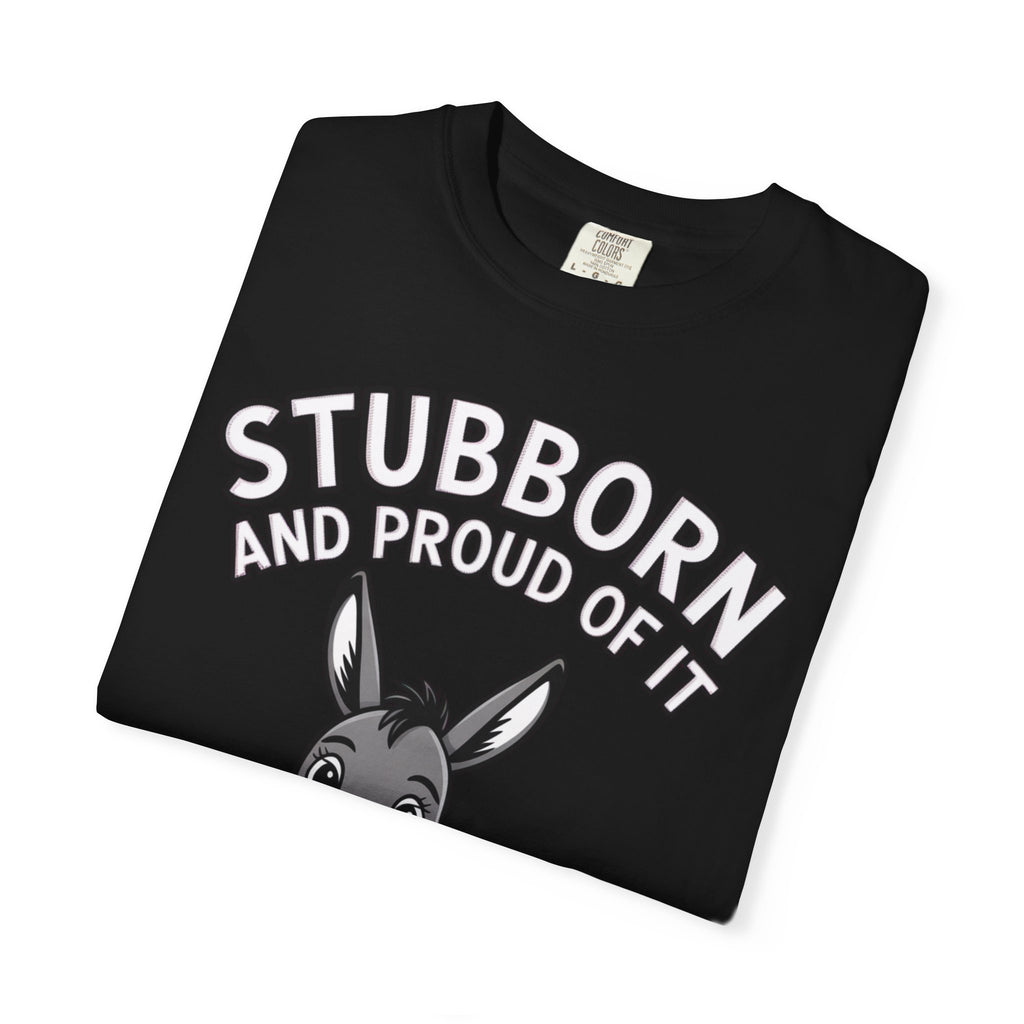 Stubborn Donkey T-Shirt, Funny 'Stubborn And Proud Of It' Tee, Cute Cartoon Donkey Shirt, Farm Animal Lover Gift
