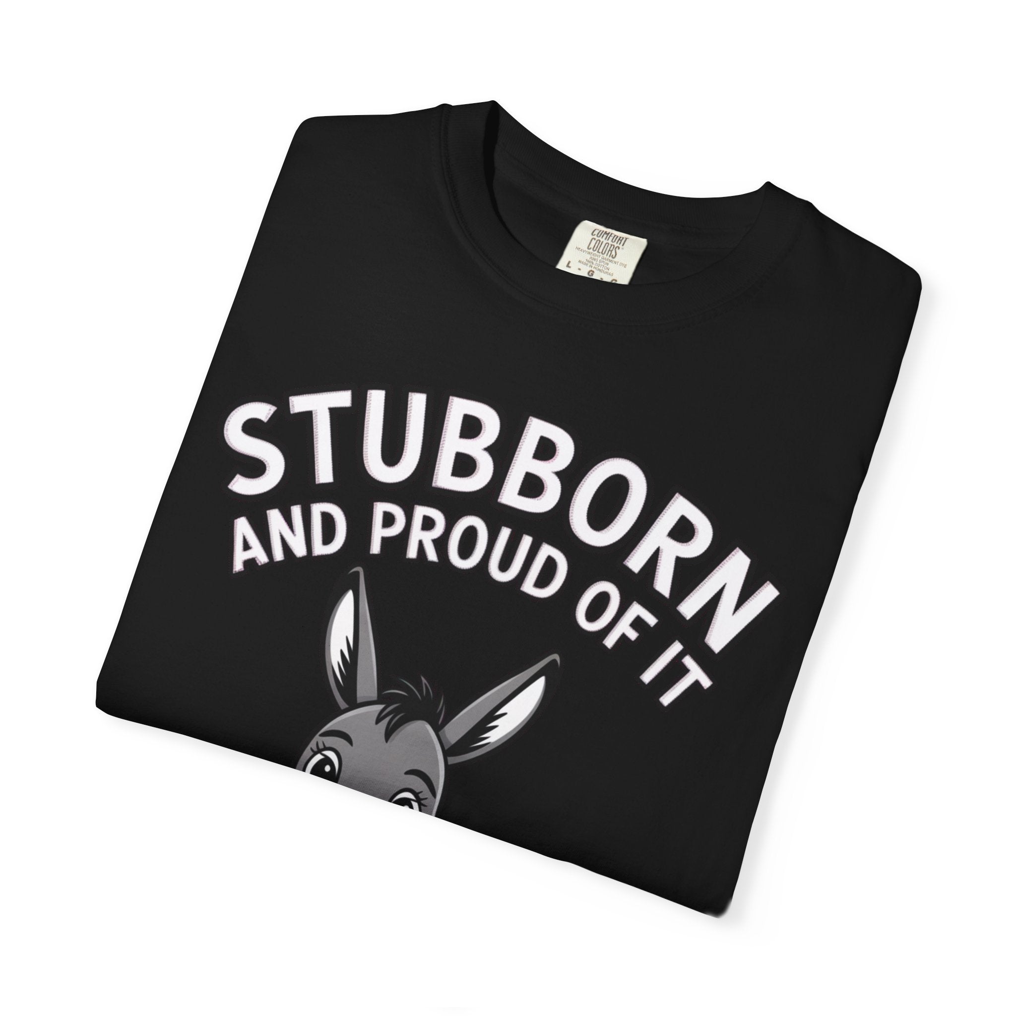 Stubborn Donkey T-Shirt, Funny 'Stubborn And Proud Of It' Tee, Cute Cartoon Donkey Shirt, Farm Animal Lover Gift