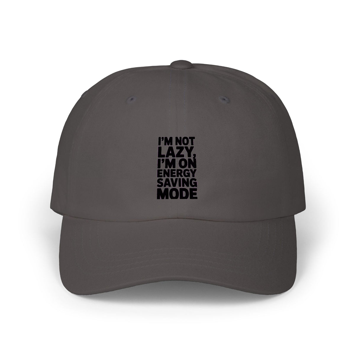 Energy Saving Mode Dad Hat, Funny Lazy Quote Embroidered Cap, I'm Not Lazy Hat, Sarcastic Gift for Him, Unstructured 6-Panel Cap