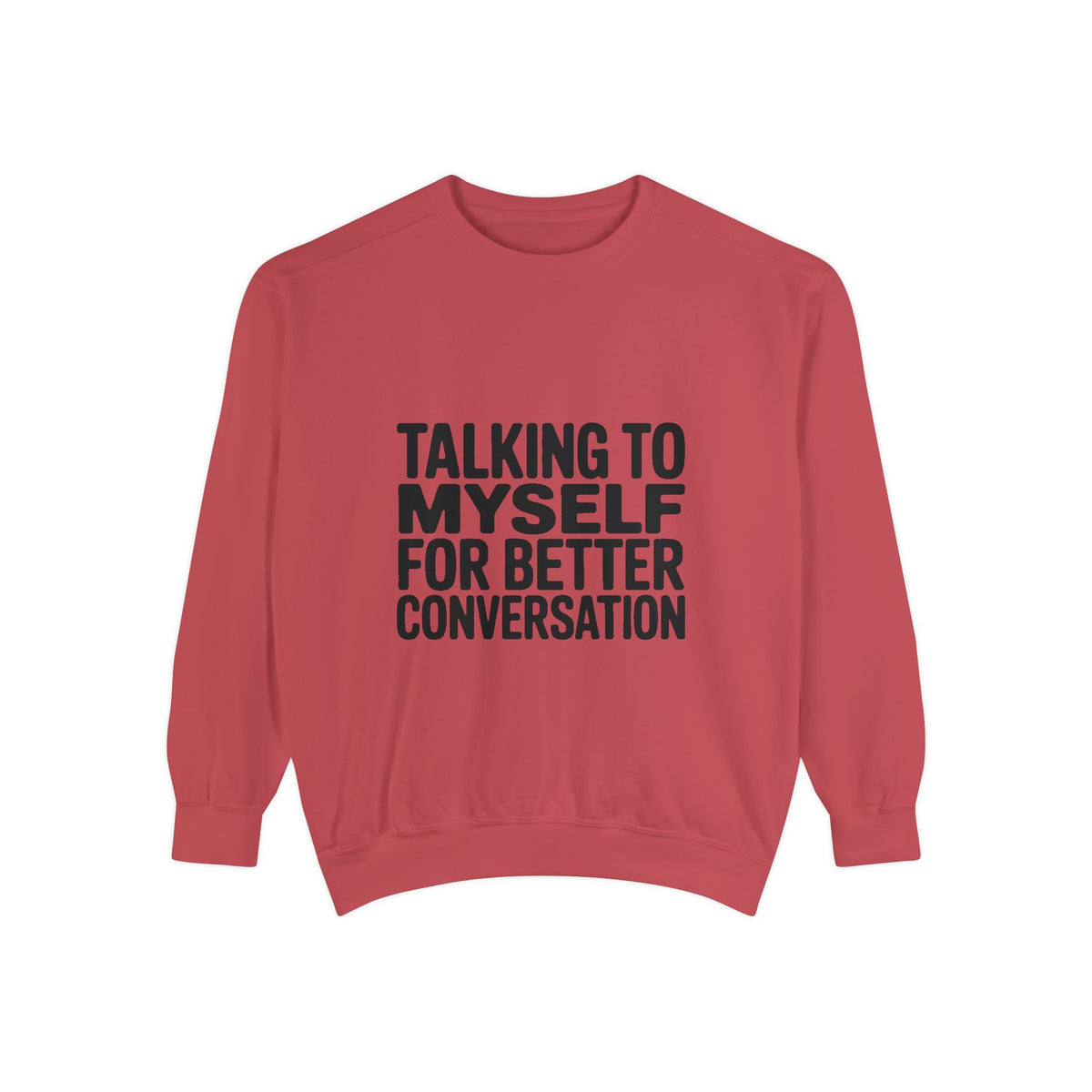 Talking To Myself For Better Conversation Sweatshirt, Funny Sarcastic Crewneck, Introvert Humor Gift, Minimalist Text Sweatshirt