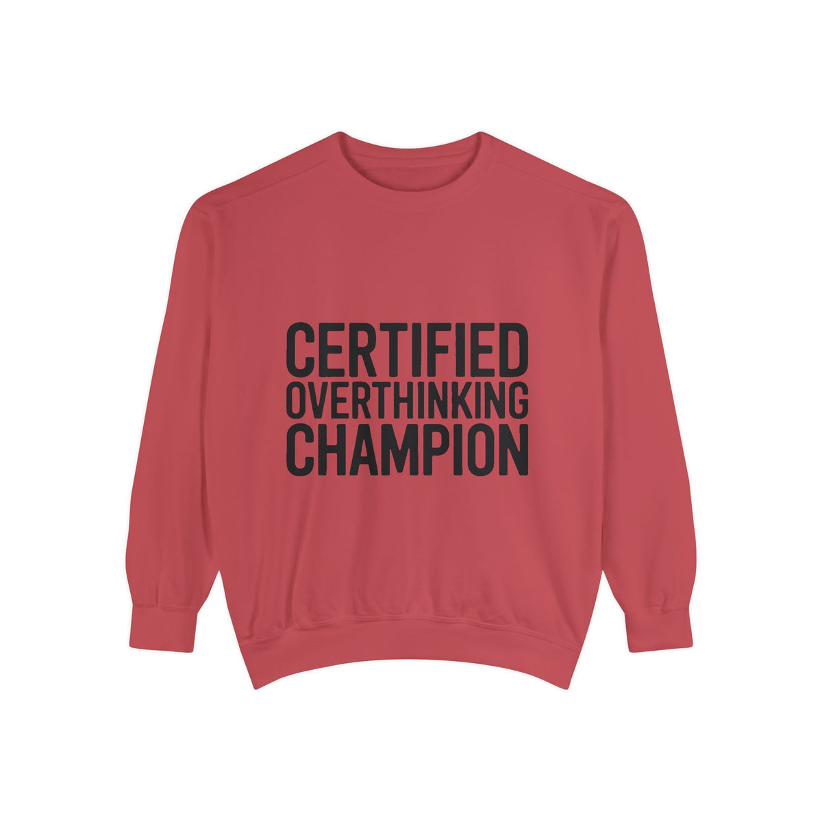 Certified Overthinking Champion Sweatshirt, Funny Embroidered Crewneck, Anxiety Humor Gift, Sarcastic Quote Pullover for Overthinkers