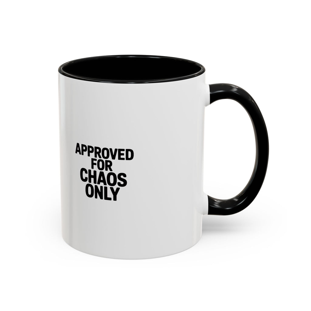 Approved For Chaos Only Mug, Funny Sarcastic Coffee Mug, Bold Typography Accent Mug, Chaos Coordinator Gift, Sarcastic Coworker Gift