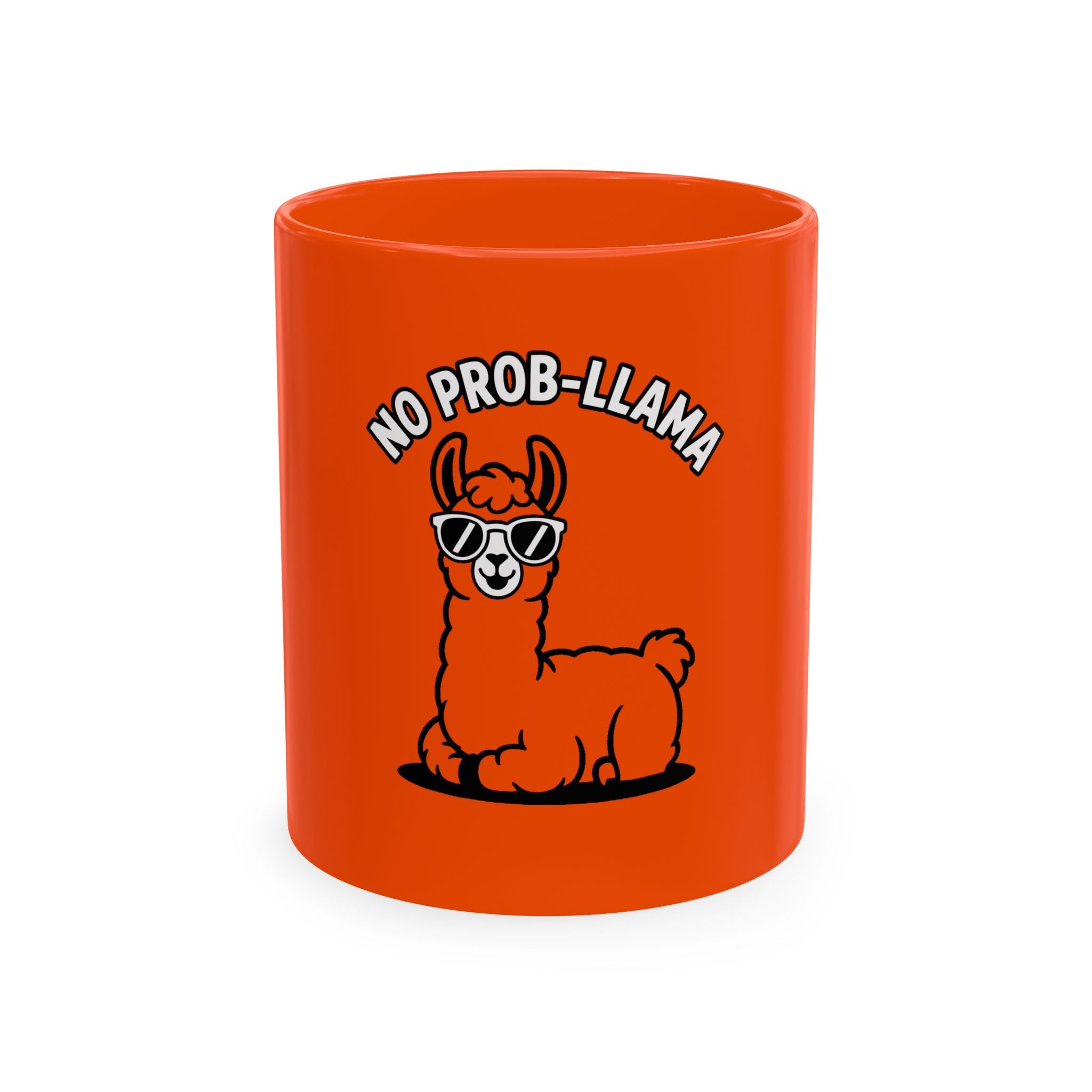 No Prob Llama Mug, Funny Llama Coffee Mug, Cute Sunglasses Llama Cup, Llama Lover Gift, Sarcastic Coffee Mug Gift