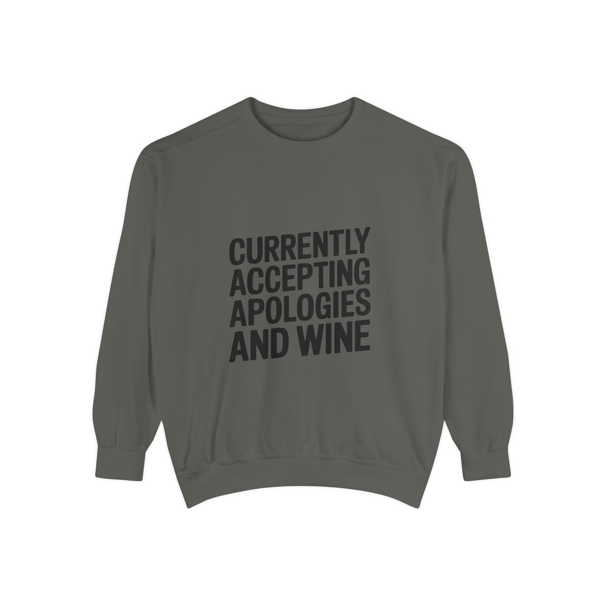 Currently Accepting Apologies And Wine Sweatshirt, Funny Wine Lover Crewneck, Sarcastic Quote Sweatshirt, Gift For Her