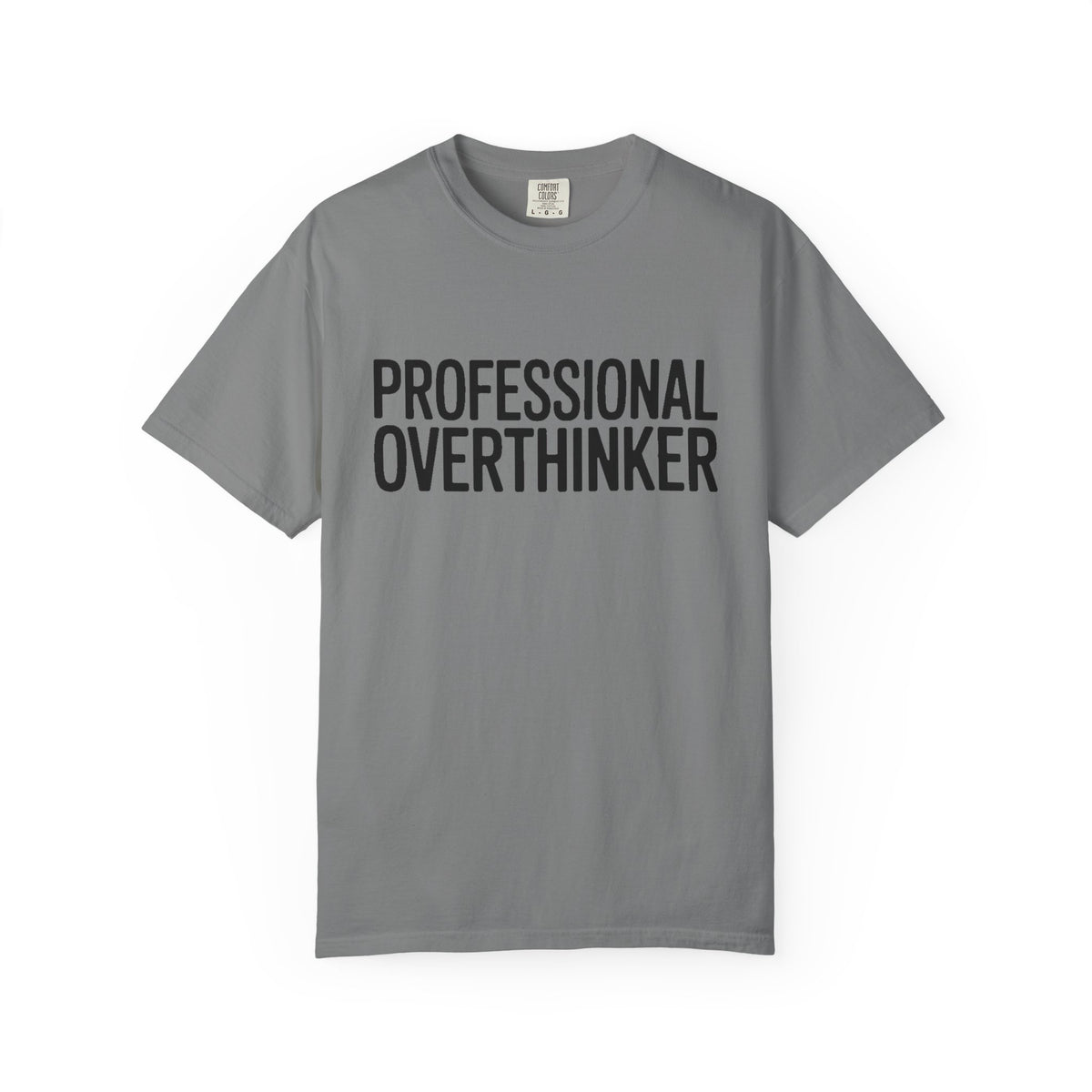Professional Overthinker Shirt, Funny Sarcastic T-Shirt, Bold Typography Tee, Anxiety Humor Shirt, Gift for Overthinkers