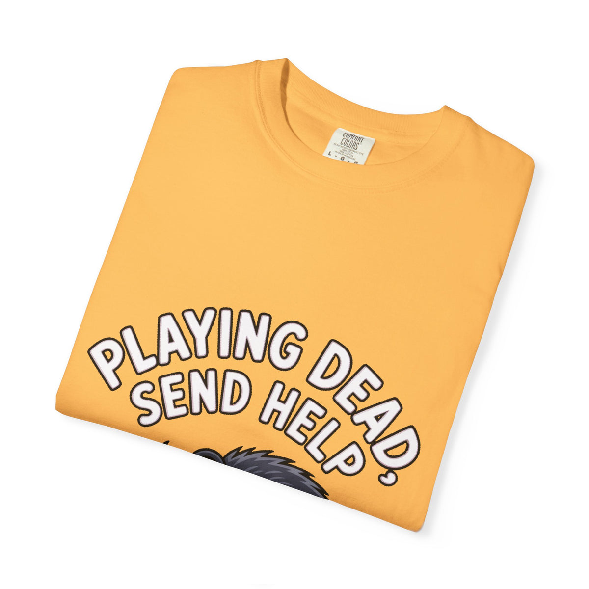 Funny Opossum Shirt, Playing Dead Send Help T-Shirt, Cute Possum Lover Gift, Sarcastic Animal Tee