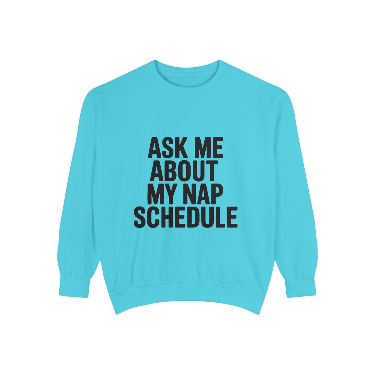 Ask Me About My Nap Schedule Sweatshirt, Funny Nap Lover Crewneck, Embroidered-Look Cozy Sweatshirt, Nap Queen King Gift