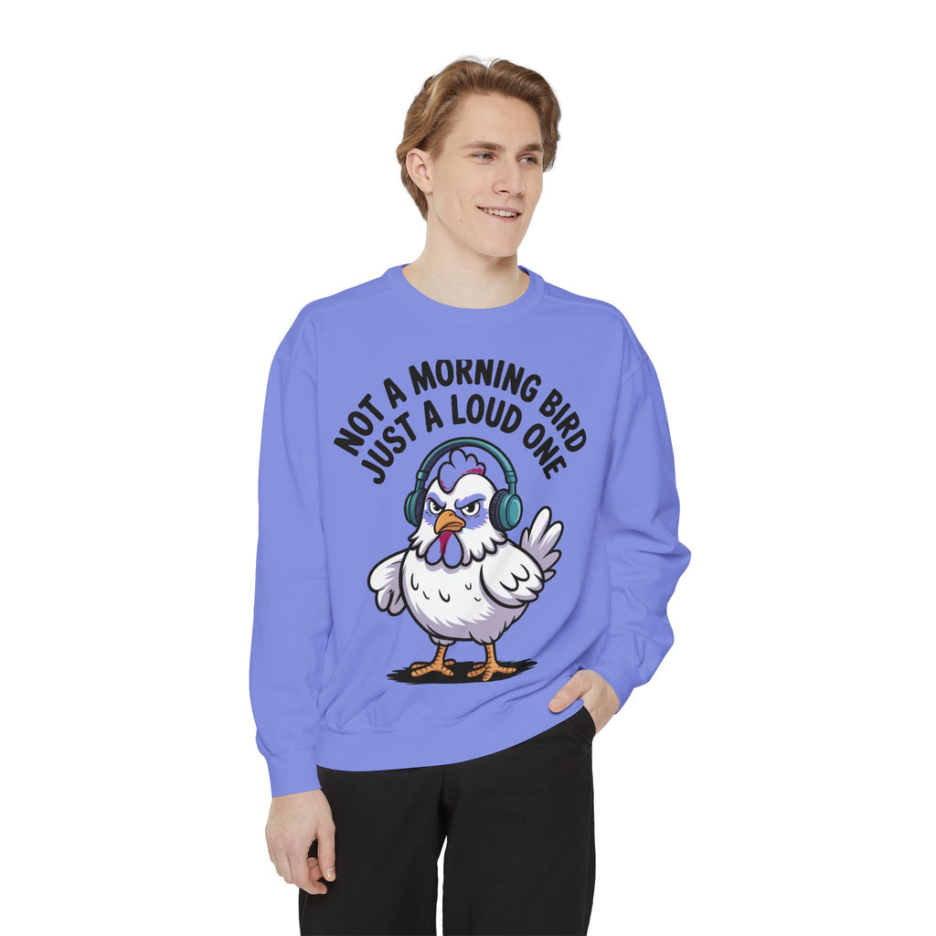 Funny Chicken Sweatshirt, Not A Morning Bird Just A Loud One Crewneck, Grumpy Chicken Sweatshirt Gift