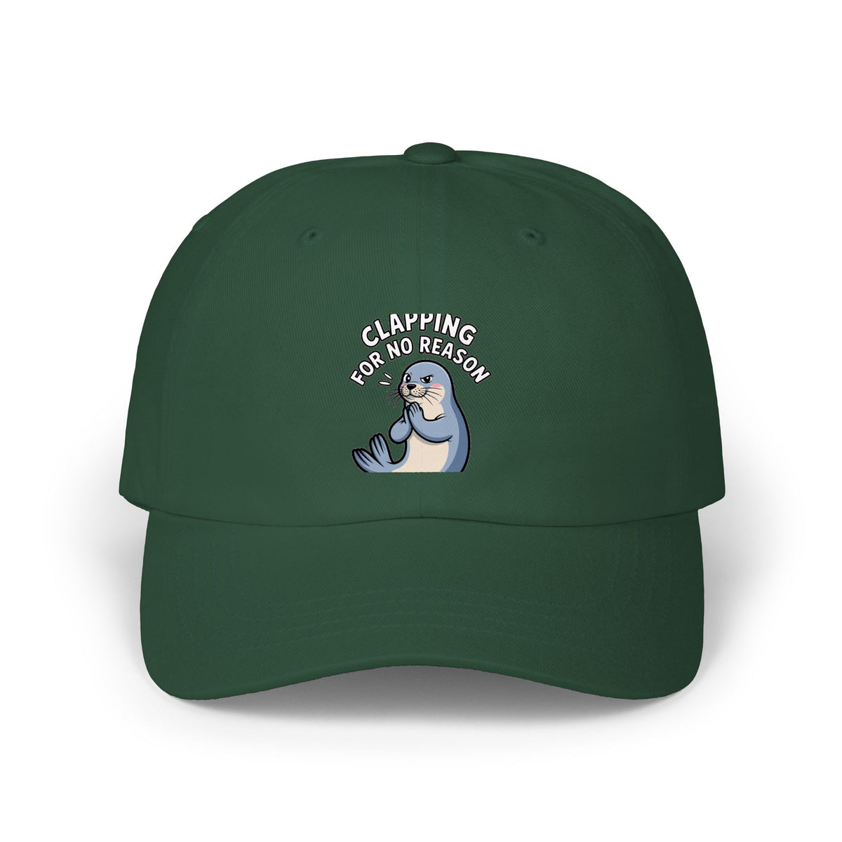 Clapping For No Reason Seal Hat, Funny Seal Dad Cap, Sassy Animal Embroidered Hat, Silly Seal Gift, Unstructured Baseball Cap