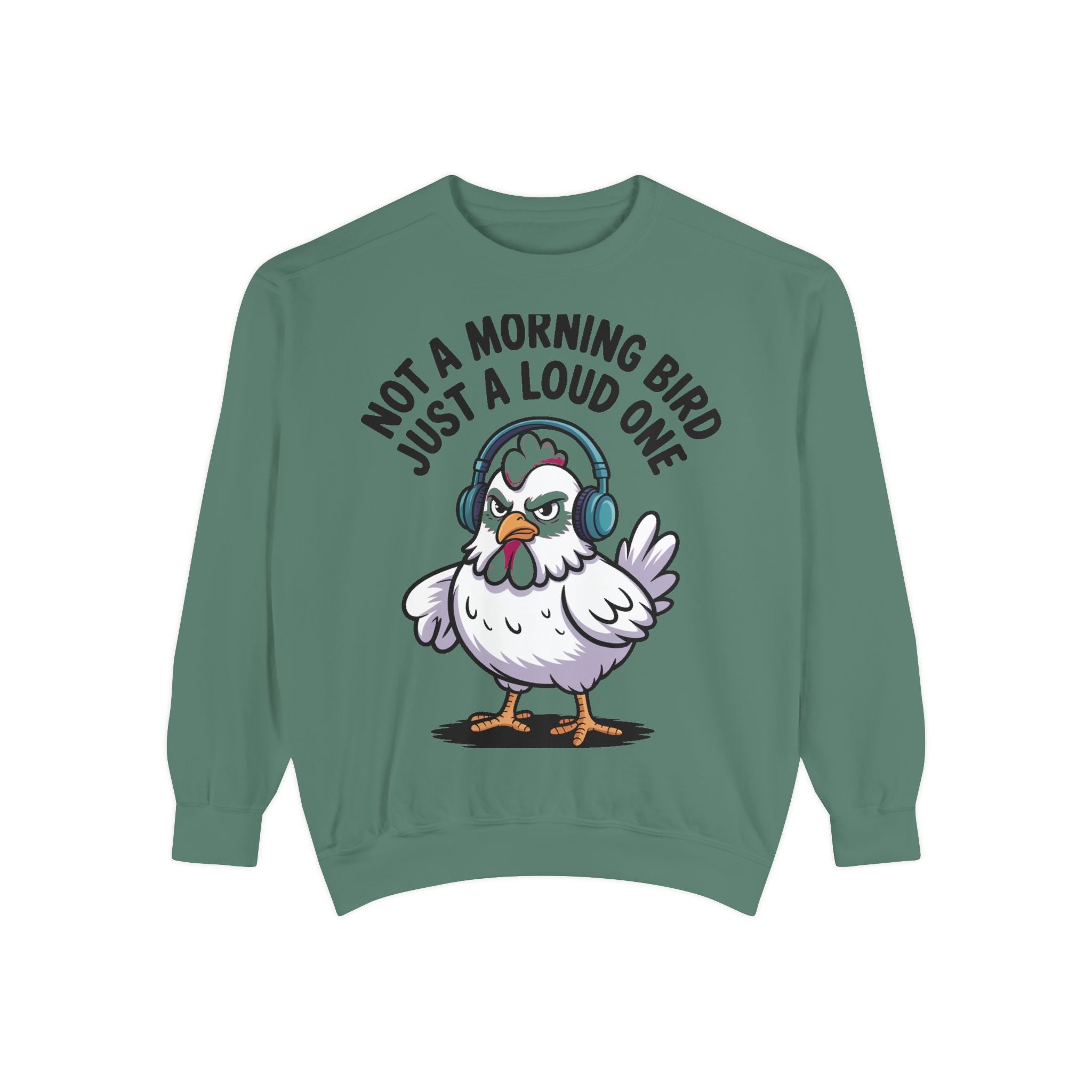Funny Chicken Sweatshirt, Not A Morning Bird Just A Loud One Crewneck, Grumpy Chicken Sweatshirt Gift