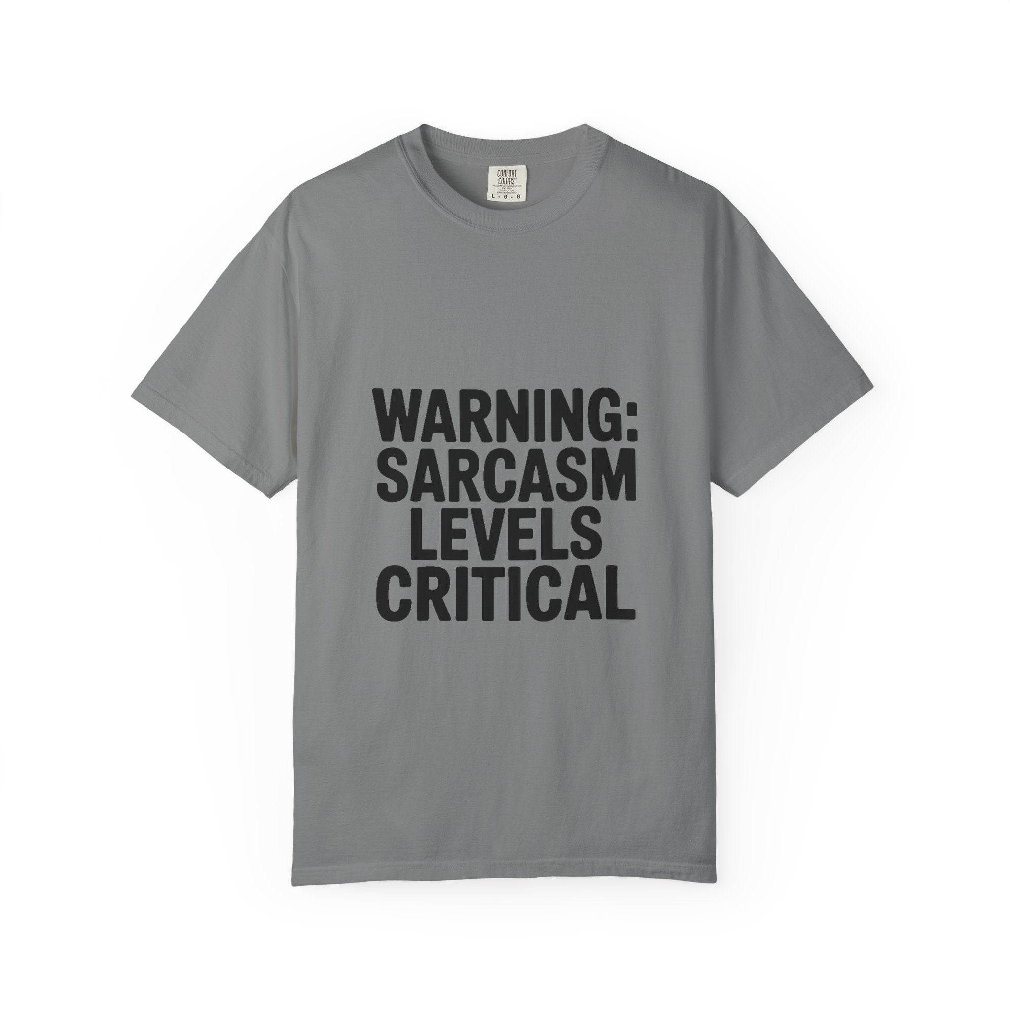 Warning Sarcasm Levels Critical Shirt, Funny Sarcastic T-Shirt, Bold Text Tee, Sarcasm Gift for Him Her, Funny Quote Shirt