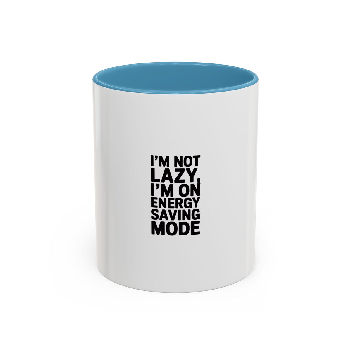 Energy Saving Mode Mug, Funny Sarcastic Coffee Mug, I'm Not Lazy Quote Mug, Gift for Coworker, Lazy Day Mug