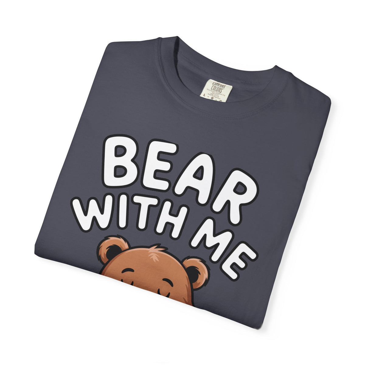 Bear With Me Shirt, Cute Sleepy Bear T-Shirt, Funny Bear Hug Pillow Tee, Cozy Introvert Gift