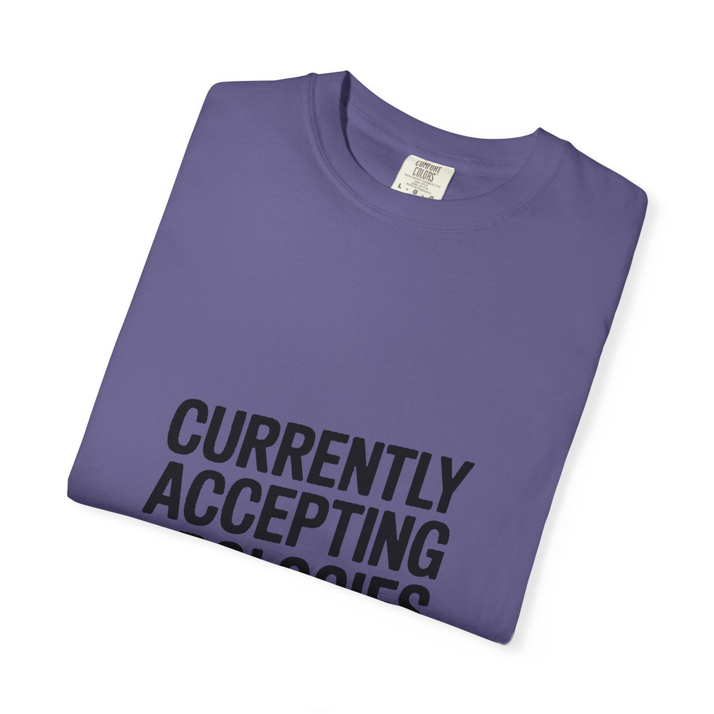Currently Accepting Apologies And Wine Shirt, Funny Sarcastic T-Shirt, Wine Lover Gift, Bold Typography Tee for Women and Men