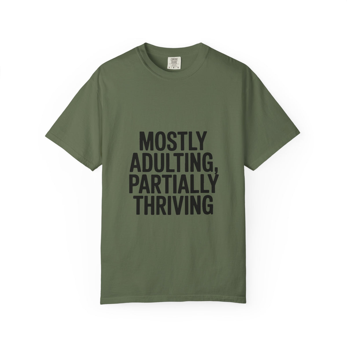 Mostly Adulting Partially Thriving Shirt, Funny Adulting T-Shirt, Sarcastic Quote Tee, Minimalist Typography Gift for Coworker