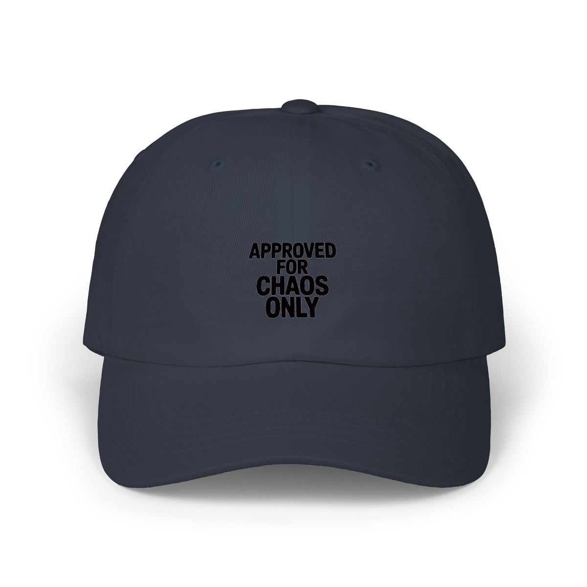 Approved For Chaos Only Dad Hat, Funny Embroidered Baseball Cap, Sarcastic Trucker Hat Gift, Bold Text Dad Cap, Chaos Coordinator Hat