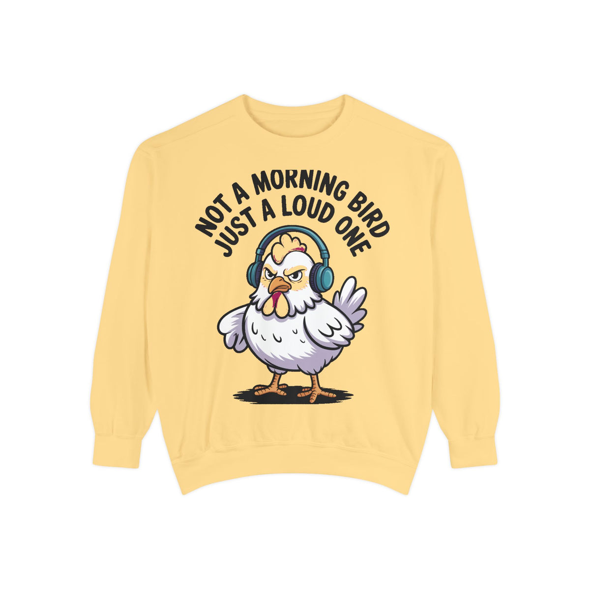 Funny Chicken Sweatshirt, Not A Morning Bird Just A Loud One Crewneck, Grumpy Chicken Sweatshirt Gift