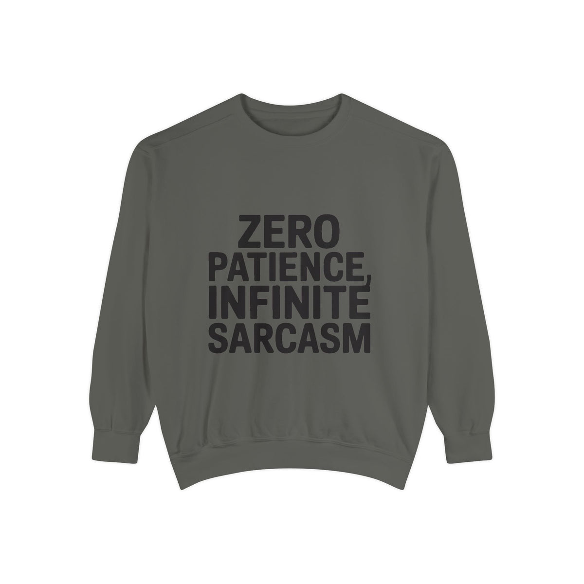 Zero Patience Infinite Sarcasm Sweatshirt, Funny Sarcastic Crewneck, Embroidered Patch Style Pullover, Bold Typography Gift