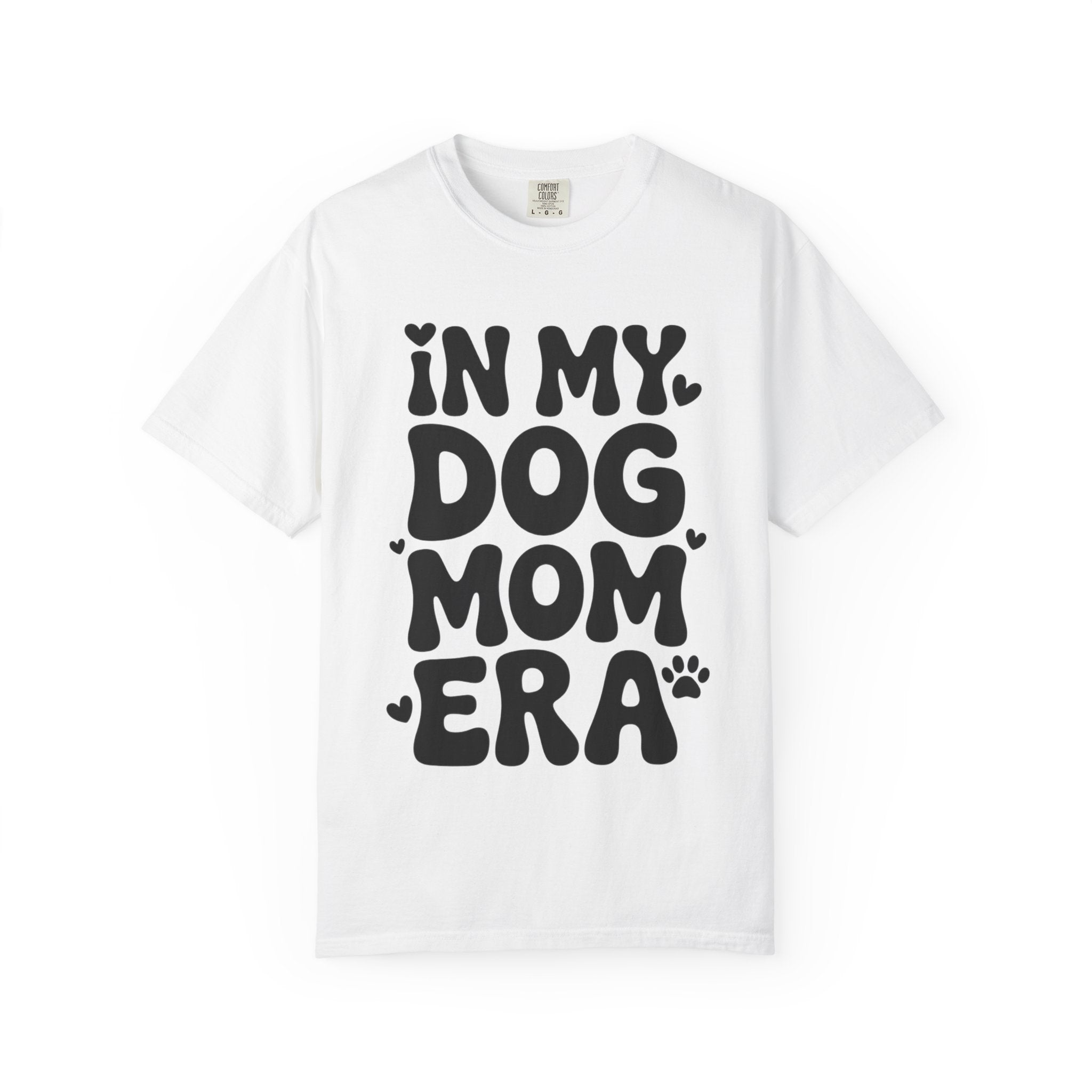 In My Dog Mom Era Shirt, Trendy Dog Mom T-Shirt, Funny Dog Lover Gift, Bold Typography Tee for Women, Cute Paw Print Heart Shirt