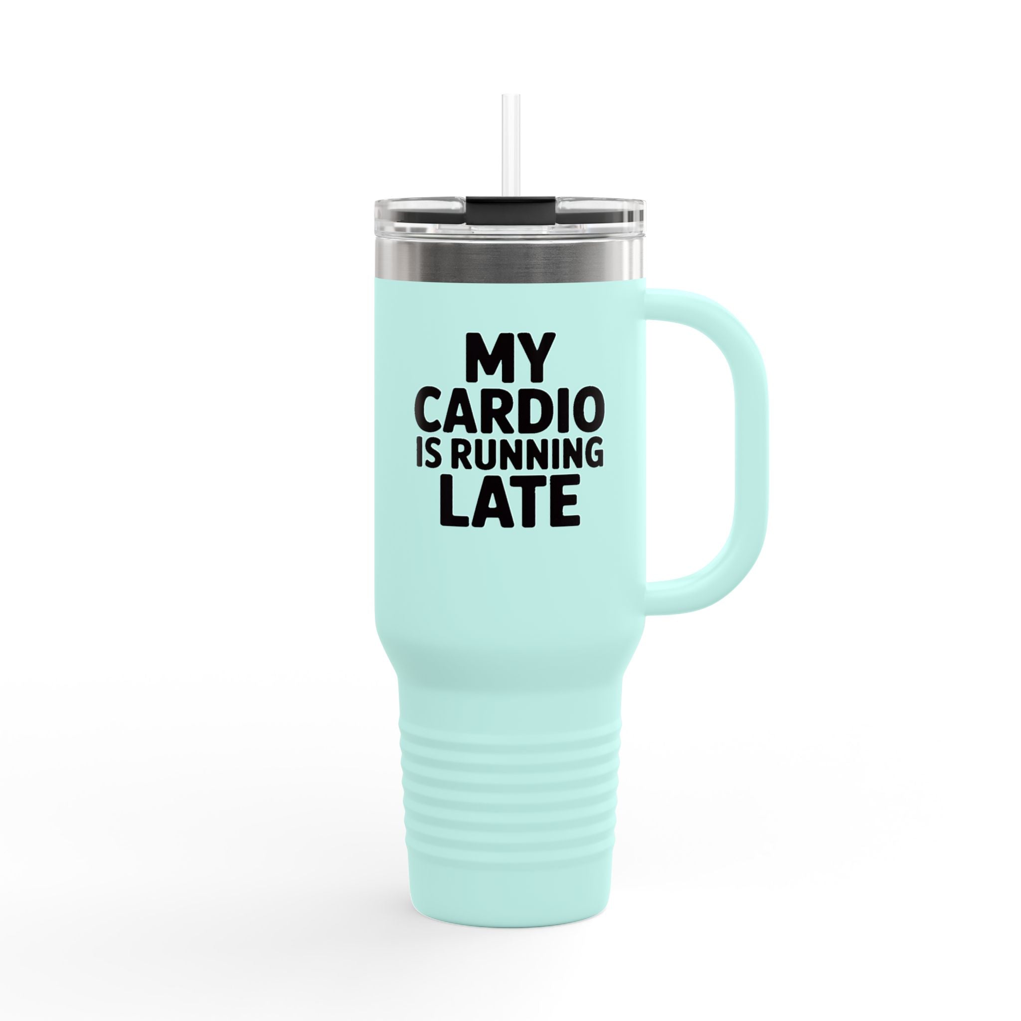My Cardio Is Running Late Tumbler, Funny Gym Quote 40oz Mug, Sarcastic Fitness Travel Cup, Workout Humor Gift for Her Him