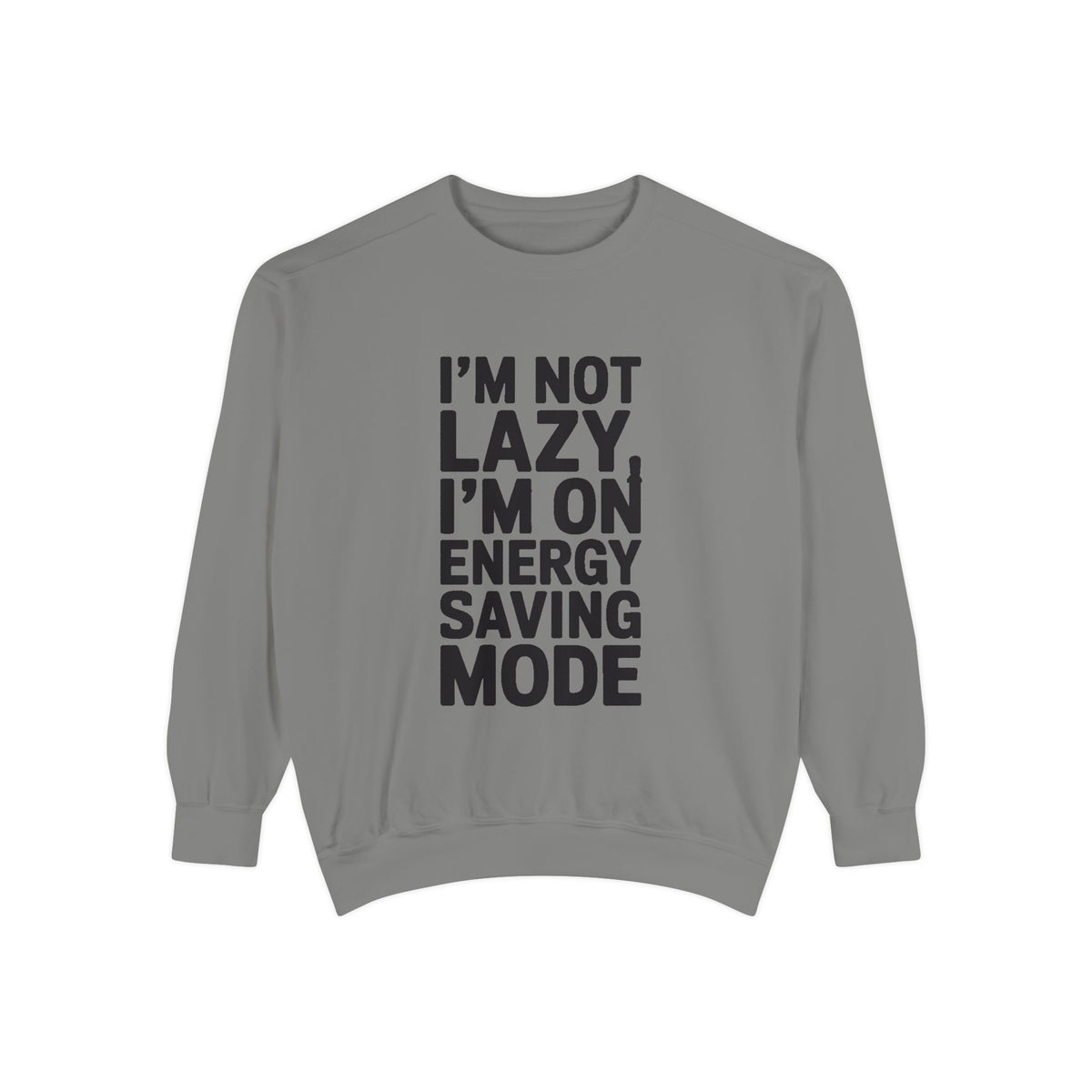 I'm Not Lazy I'm On Energy Saving Mode Sweatshirt, Funny Embroidered Crewneck, Sarcastic Quote Sweatshirt, Lazy Day Gift