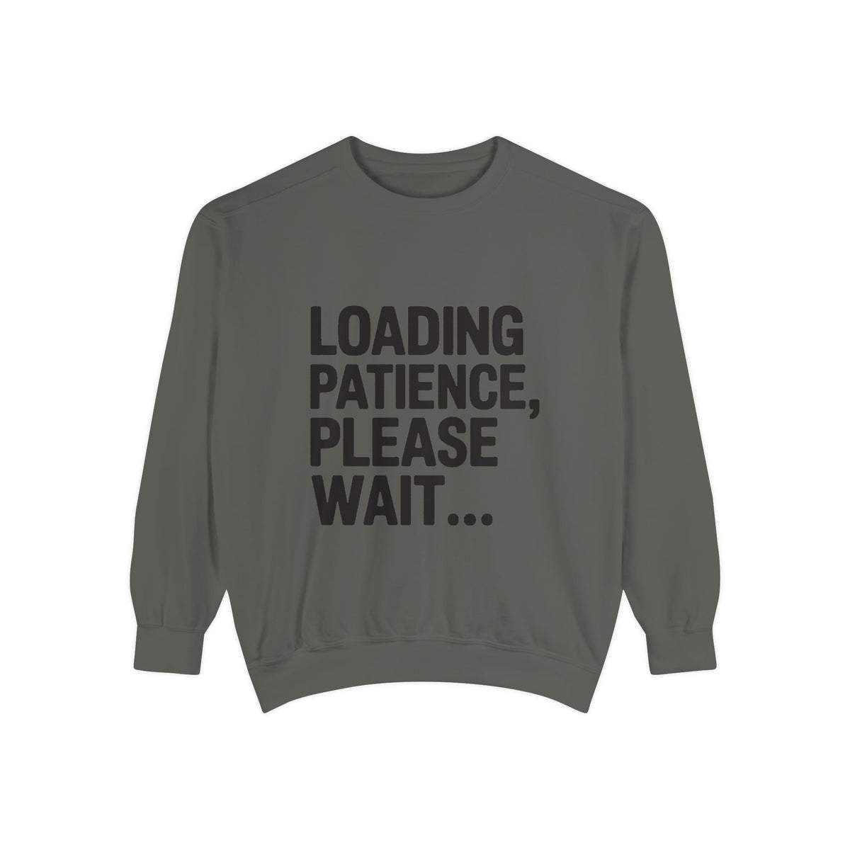Loading Patience Please Wait Sweatshirt, Funny Sarcastic Crewneck, Embroidered Patch Style Pullover, Gift for Tired Adults