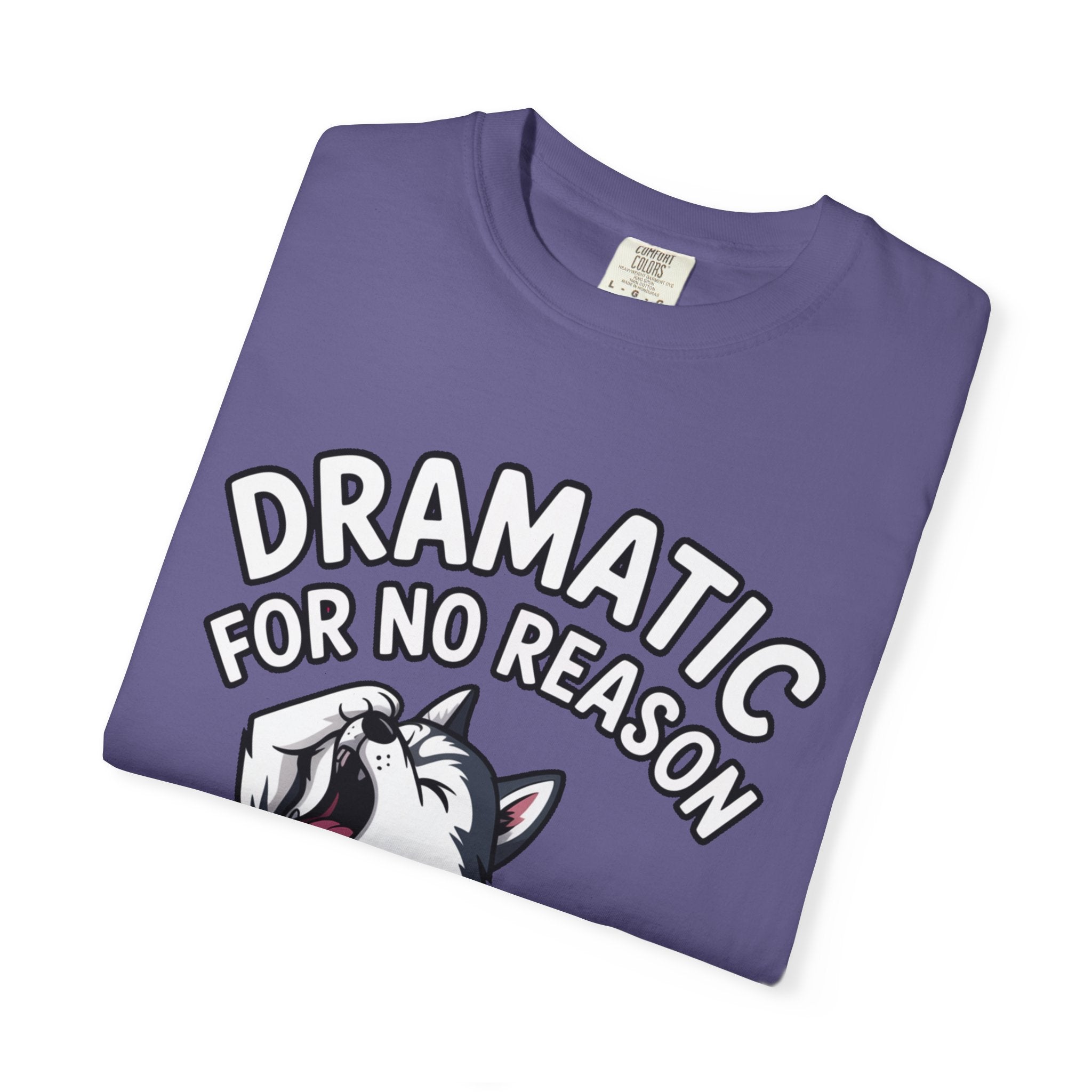 Dramatic Husky Shirt, Funny Dog Lover T-Shirt, Cute Husky Meme Tee, Dramatic For No Reason Gift Shirt