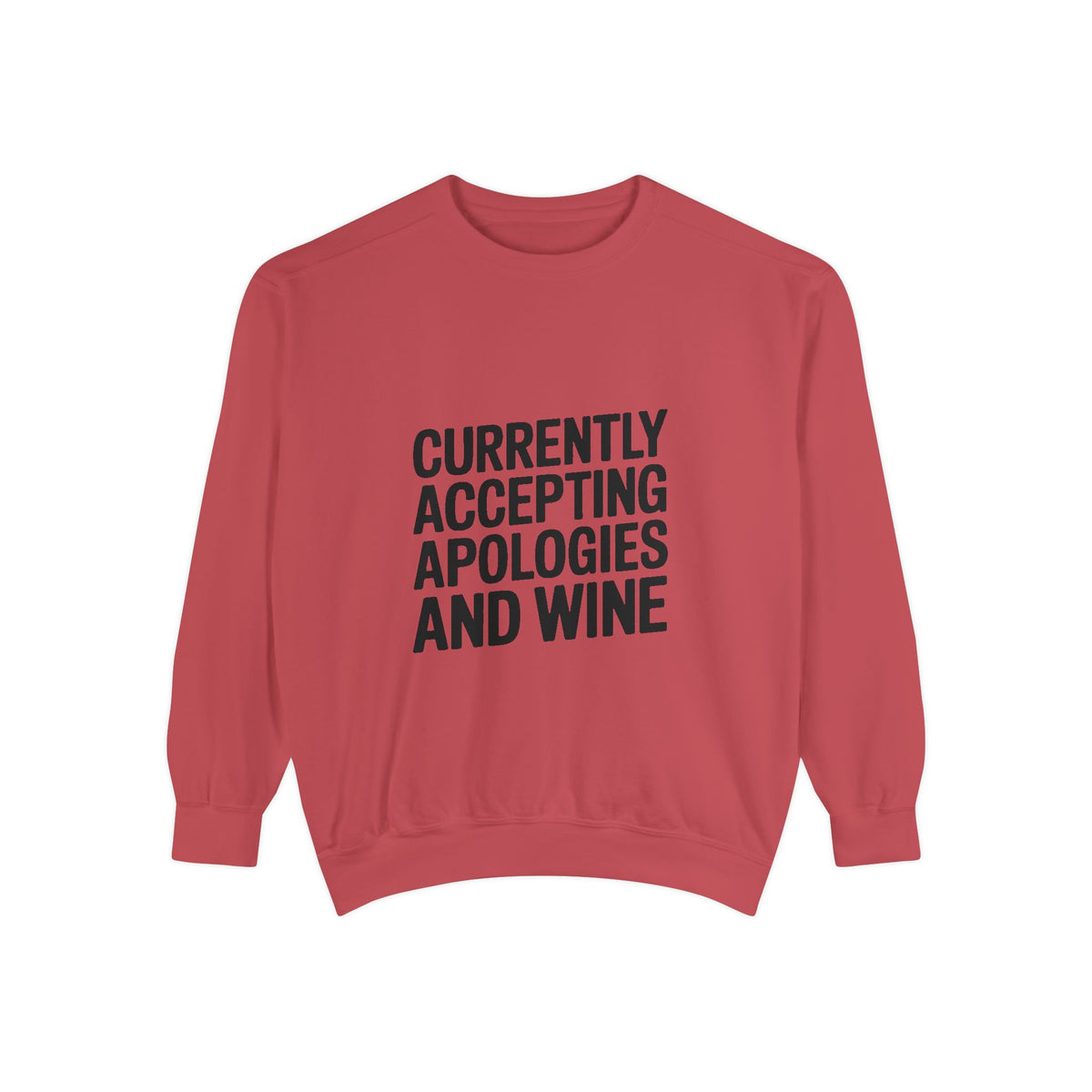 Currently Accepting Apologies And Wine Sweatshirt, Funny Wine Lover Crewneck, Sarcastic Quote Sweatshirt, Gift For Her