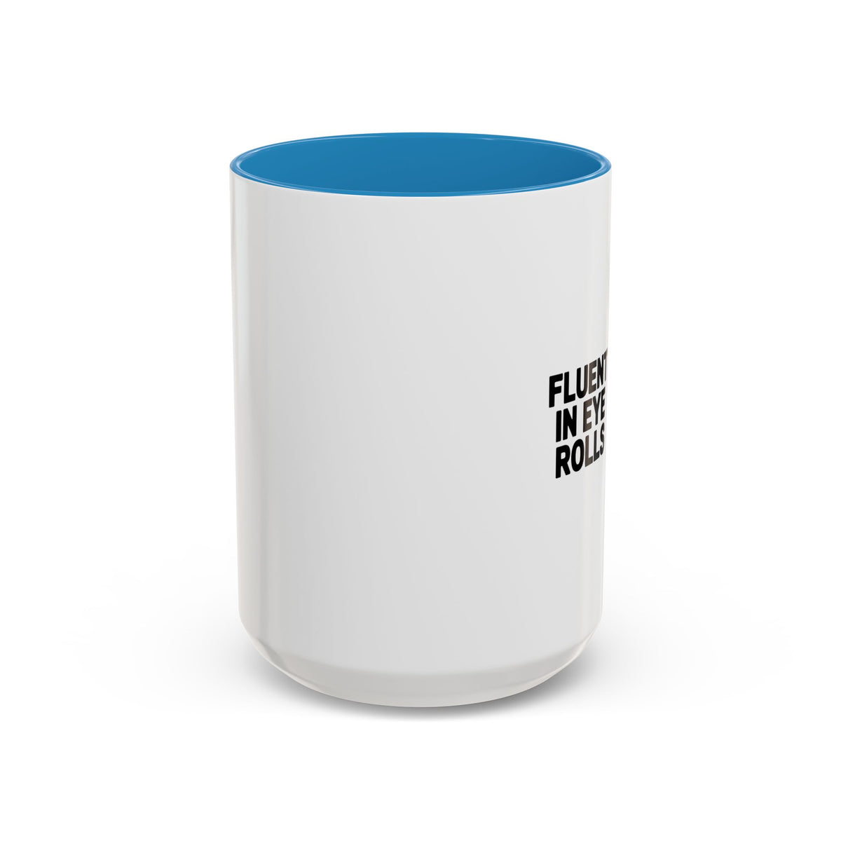Fluent In Eye Rolls Mug, Funny Sarcastic Coffee Mug, Bold Typography Mug, Sassy Gift for Her, Snarky Coworker Gift Mug