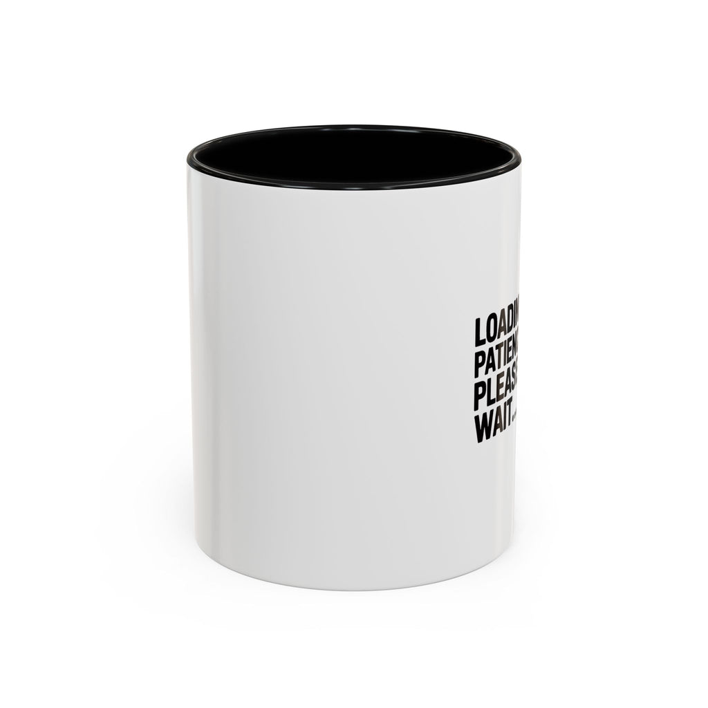 Loading Patience Please Wait Mug, Funny Sarcastic Coffee Cup, Bold Typography Mug, Patience Loading Gift, Introvert Humor Mug