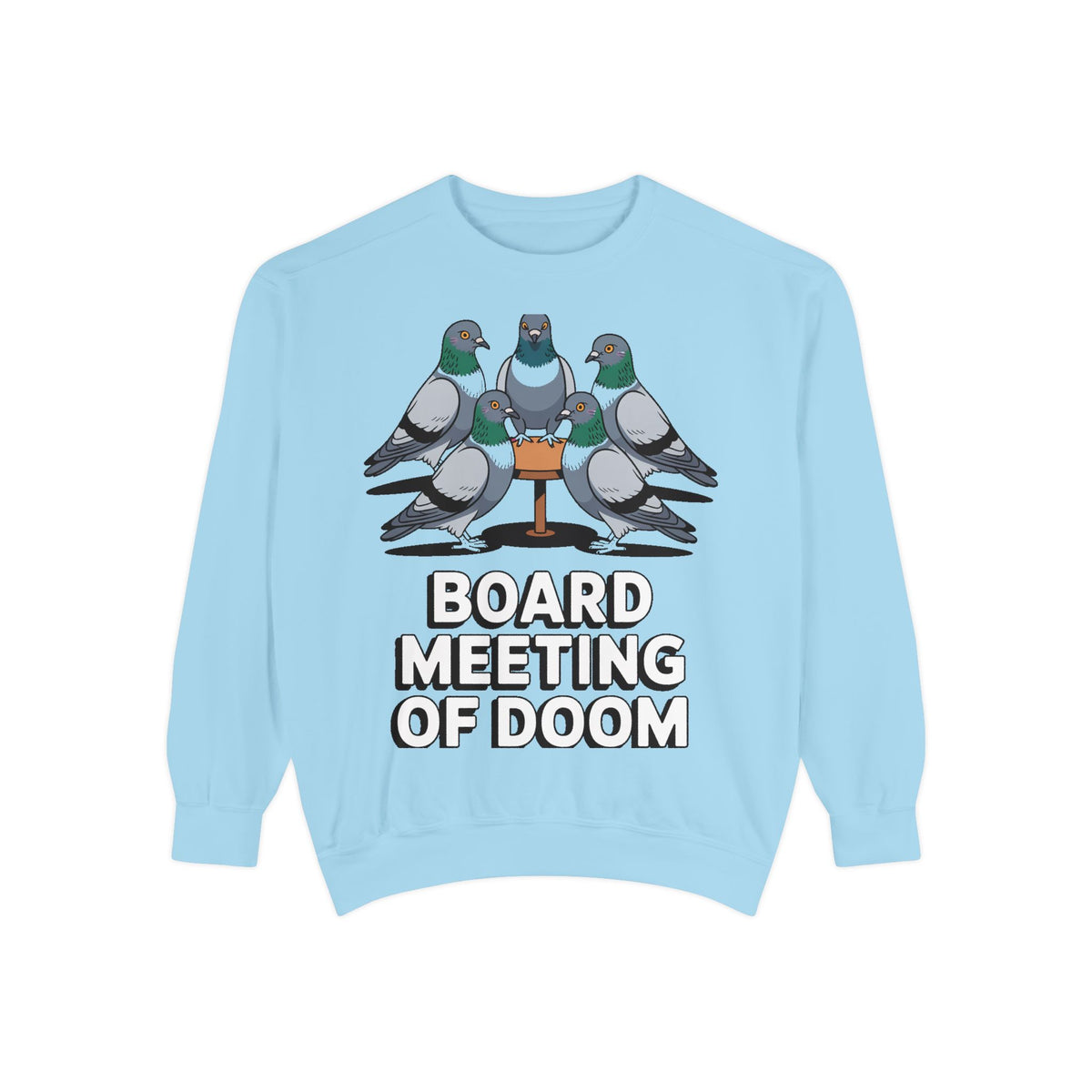 Funny Pigeon Sweatshirt, Board Meeting Of Doom Crewneck, Office Humor Bird Gift, Funny Coworker Sweater