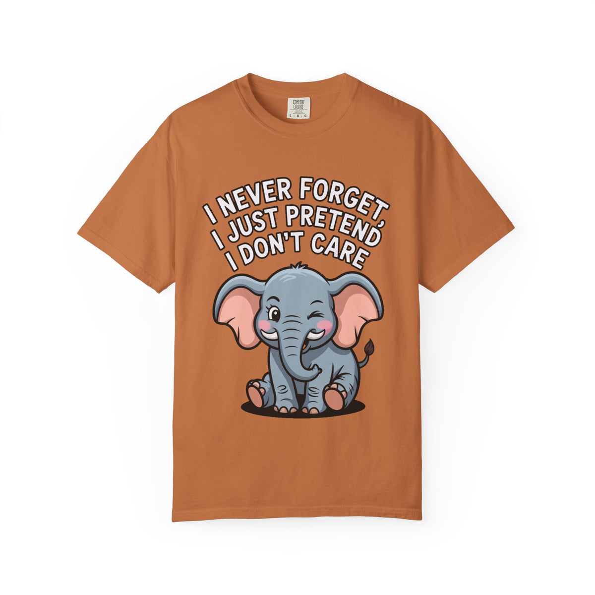 Funny Elephant Shirt, I Never Forget T-Shirt, Sarcastic Elephant Tee, Funny Animal Lover Gift, Witty Quote Shirt for Him or Her