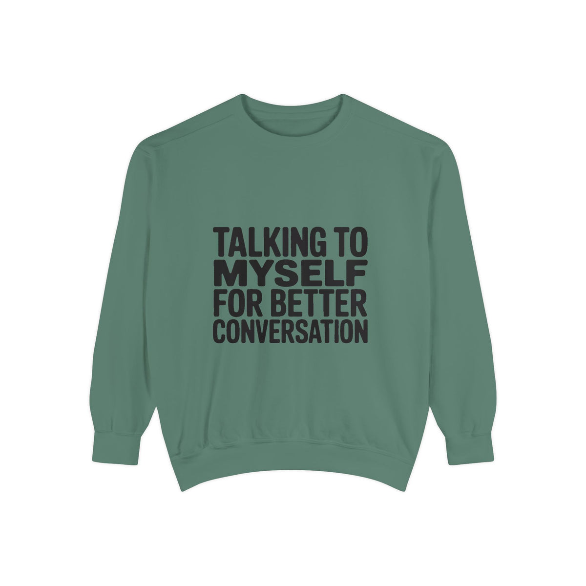 Talking To Myself For Better Conversation Sweatshirt, Funny Sarcastic Crewneck, Introvert Humor Gift, Minimalist Text Sweatshirt