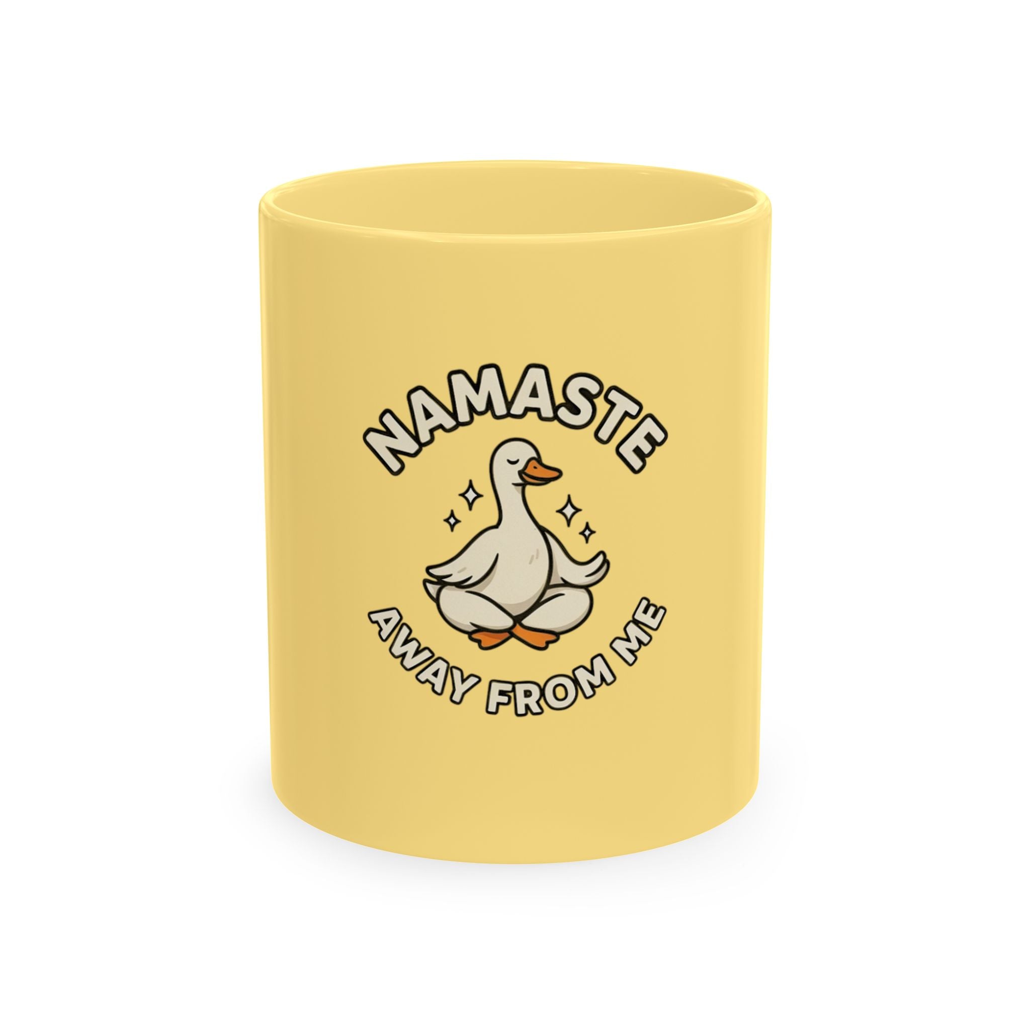 Namaste Away From Me Ceramic Mug — Funny Yoga Duck Coffee Cup